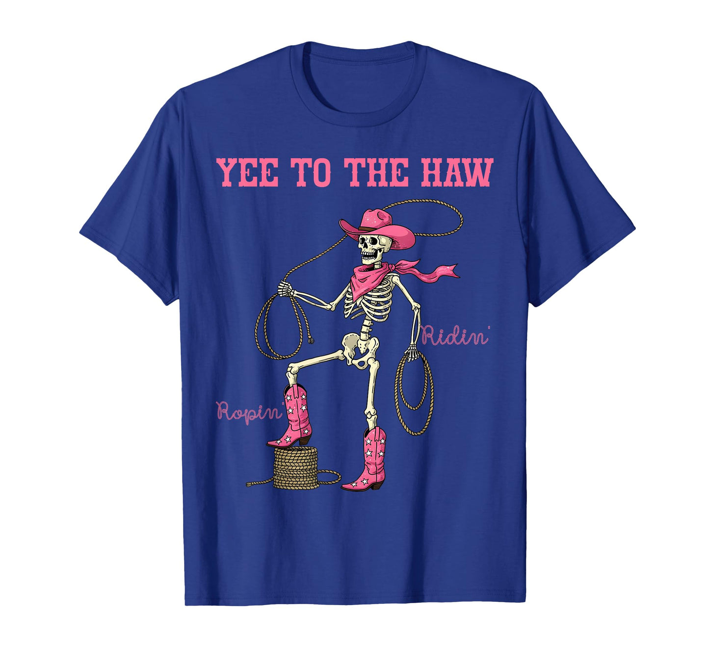 Yee to the Haw Skeleton Pink Western Cowgirl Halloween T-Shirt