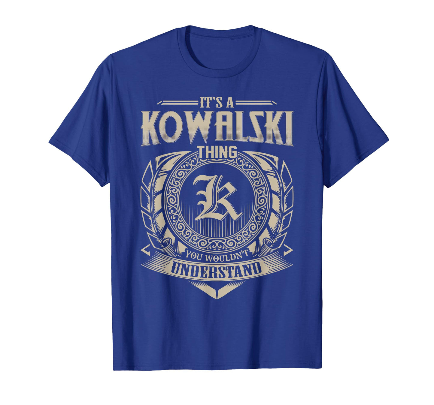 It's A KOWALSKI Thing You Wouldn't Understand Name Vintage T-Shirt