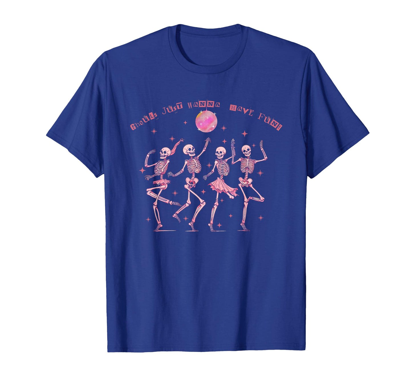Girl Ghouls Just Wanna Have Fun Disco Party Dancing Skeleton T-Shirt