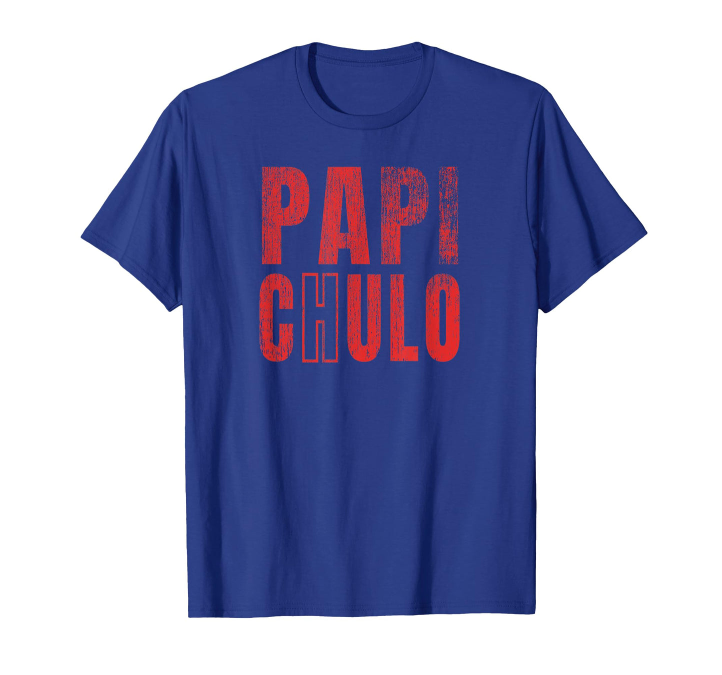 Papi Chulo o Culo Dia Del Padre Mexican Fun T-Shirt