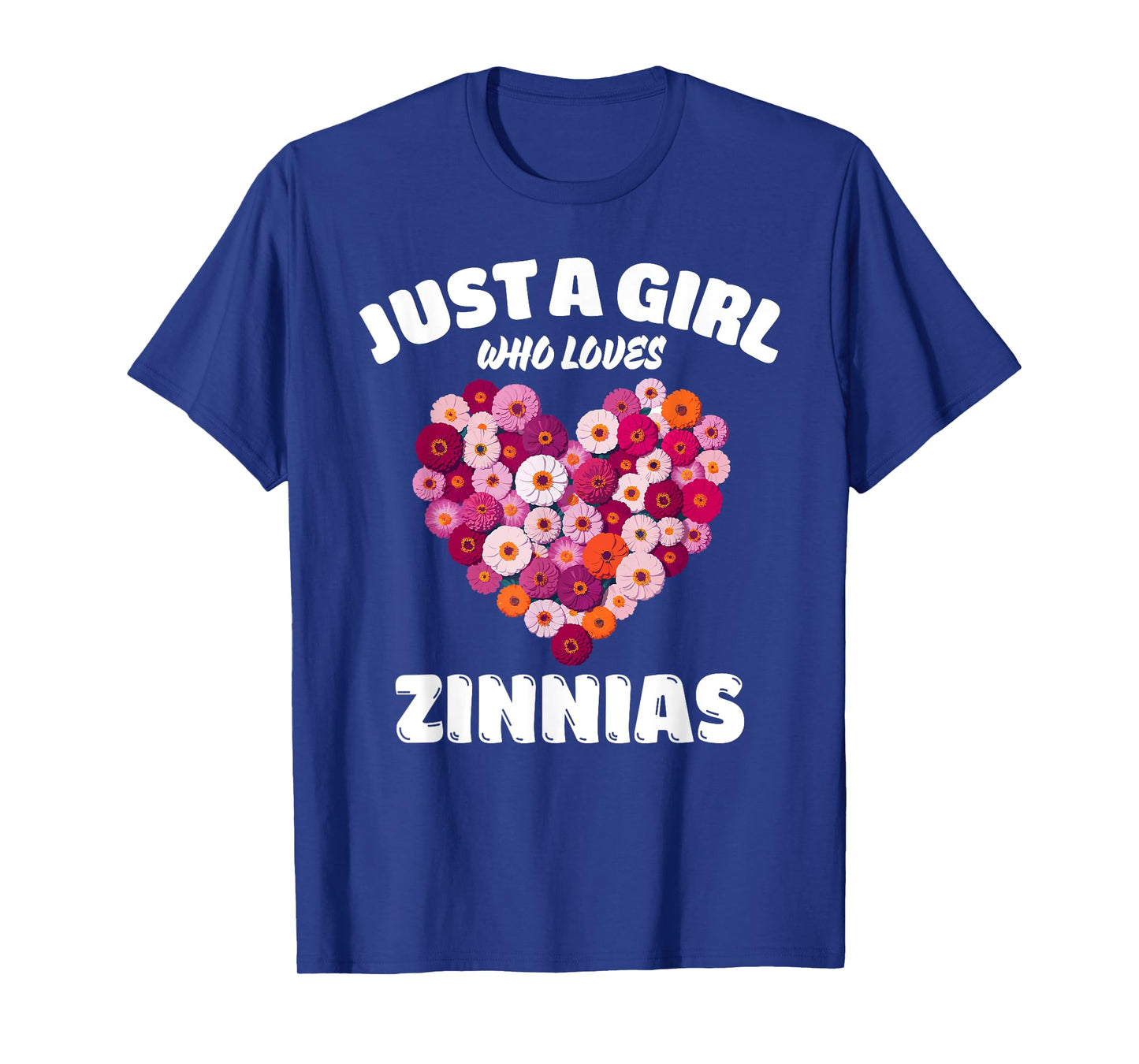 Just A Girl Who Loves Zinnias, Zinnia Flowers Lover T-Shirt