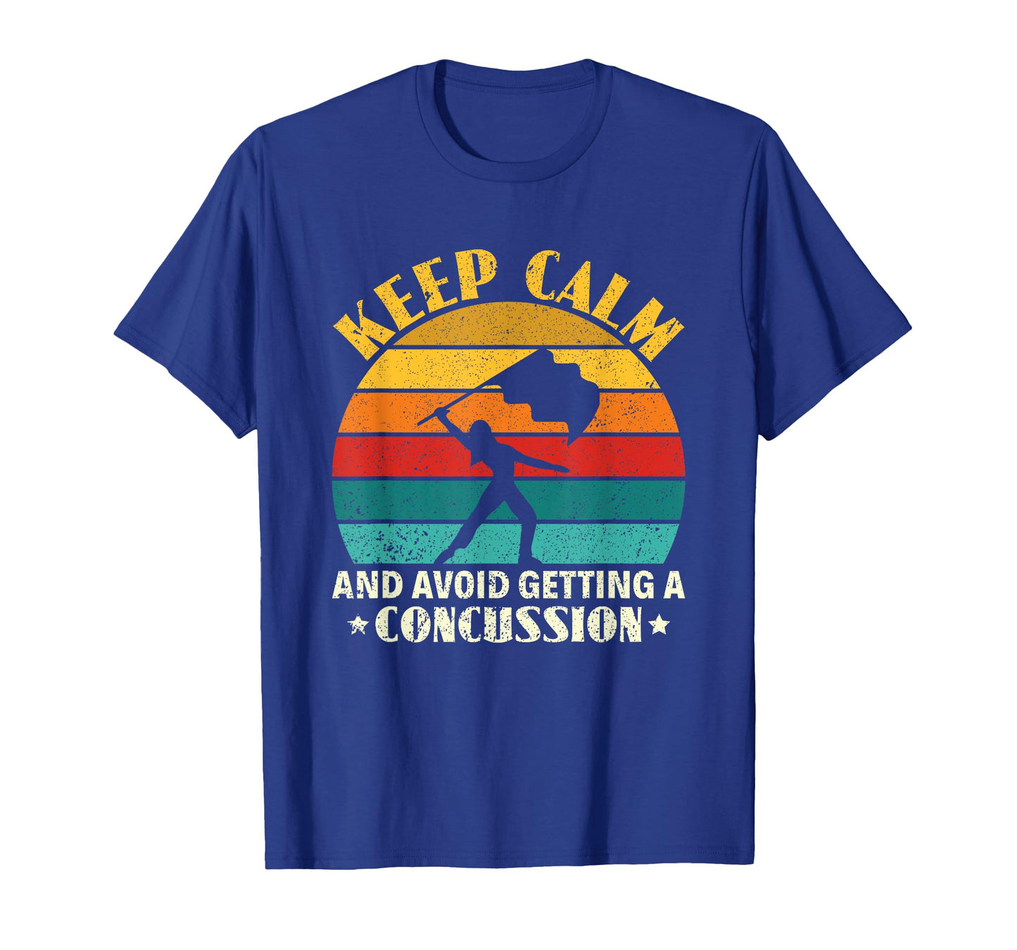 Keep Calm And Avoid Getting A Concussion Funny Color Guard T-Shirt