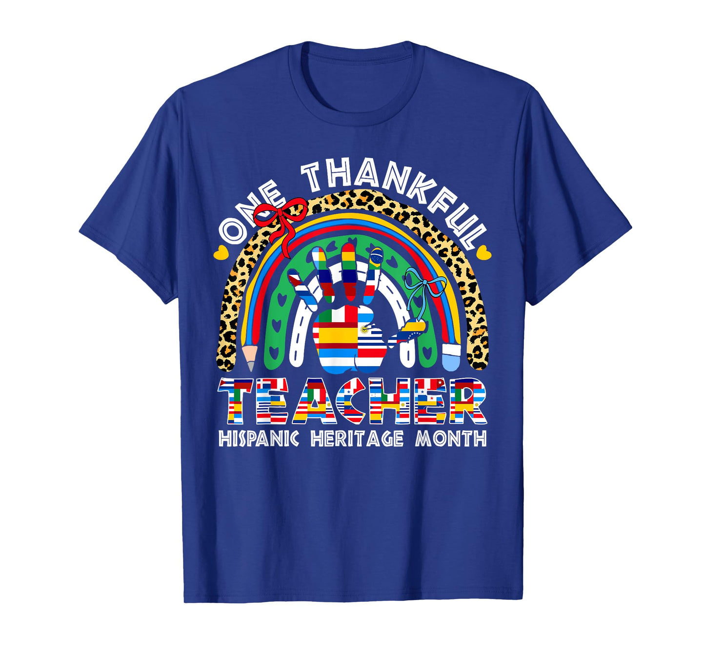 One Thankful Teacher Hispanic Heritage Month Rainbow Bow T-Shirt