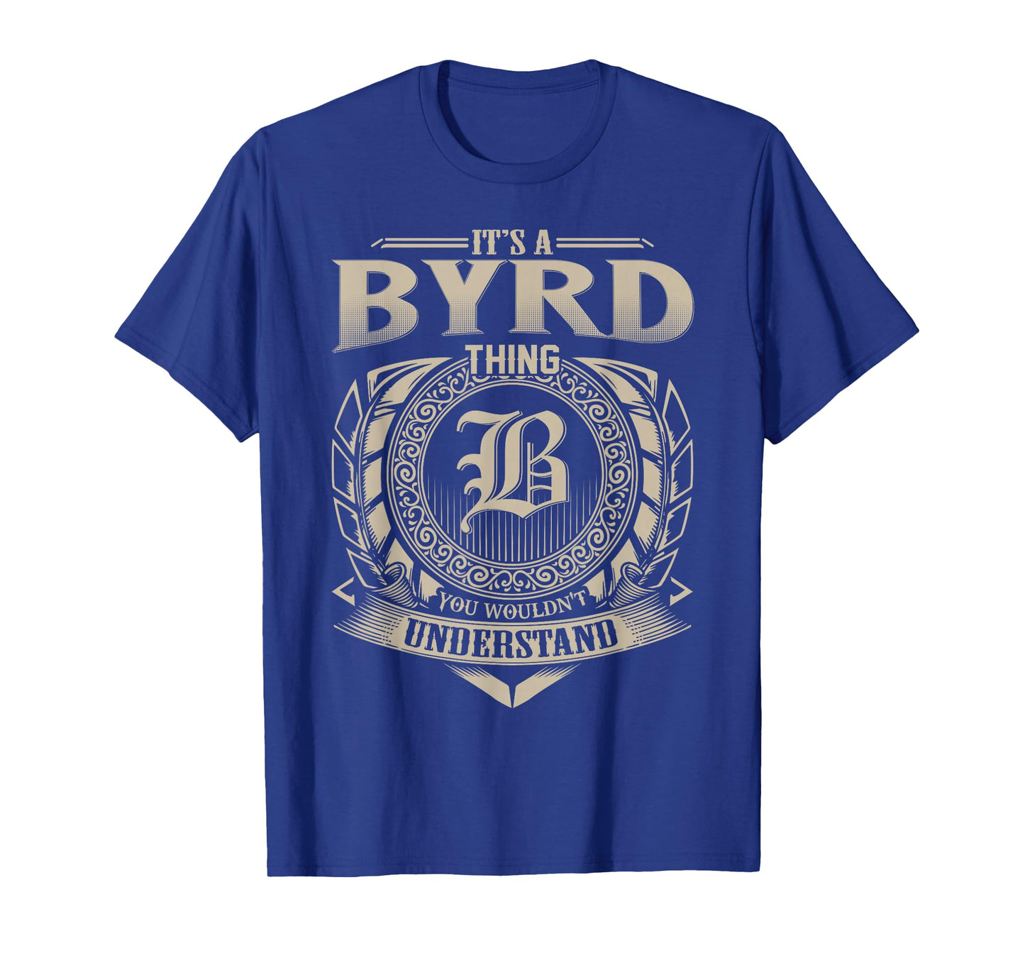 It's A BYRD Thing You Wouldn't Understand Name Vintage T-Shirt
