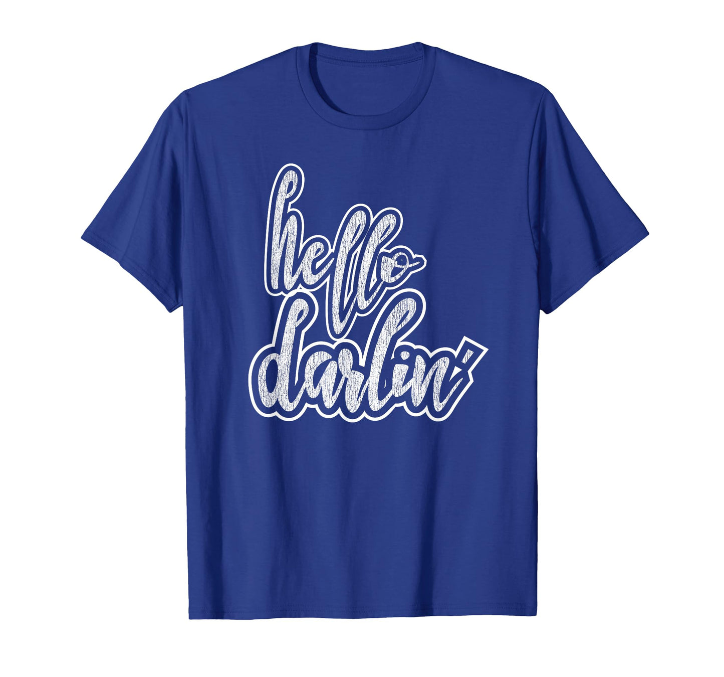 Hello Darlin' T-Shirt