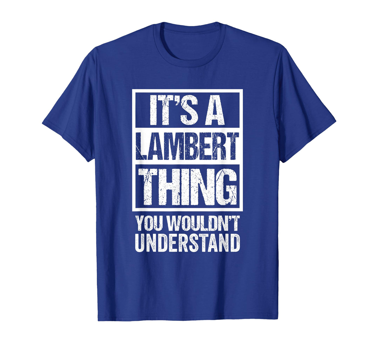 It's A Lambert Thing You Wouldn't Understand Family Name T-Shirt