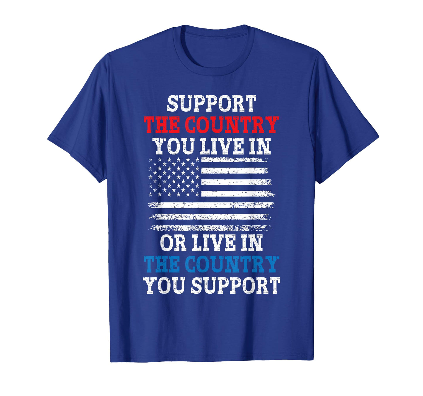 American Flag Support The Country You Live In Women Kids Men T-Shirt
