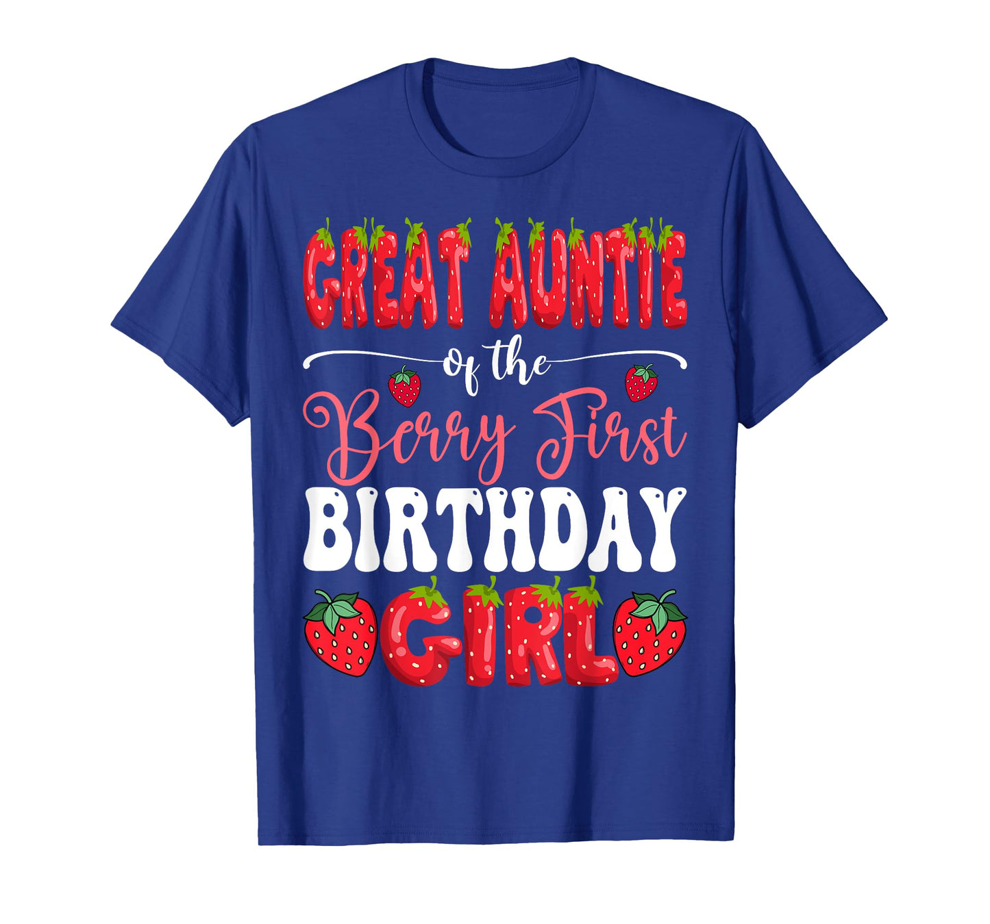 Great Auntie Of Berry First Birthday Girl Strawberry Bday T-Shirt