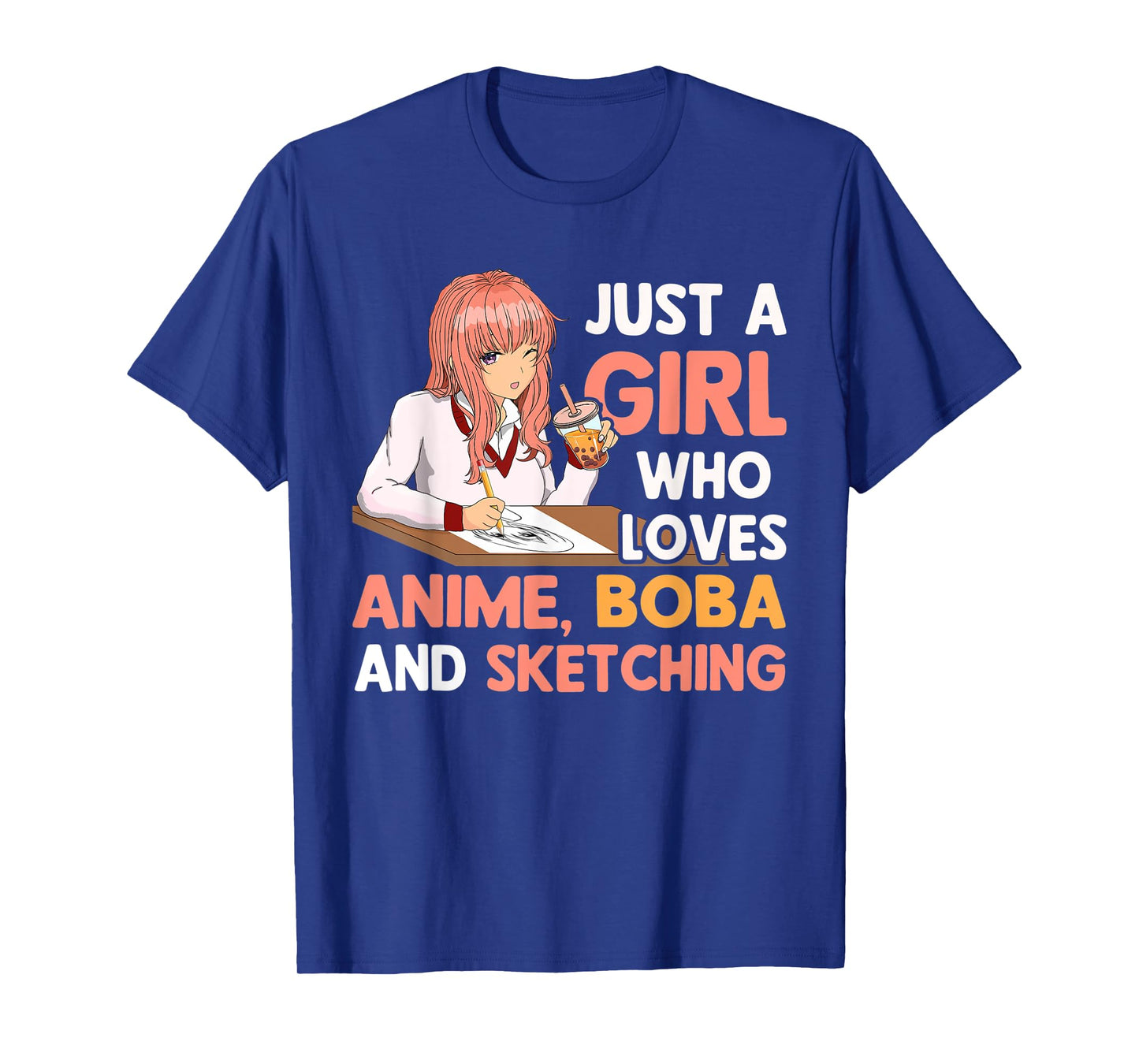 Just A Girl Who Loves Anime Boba And Sketching Teen Girls T-Shirt