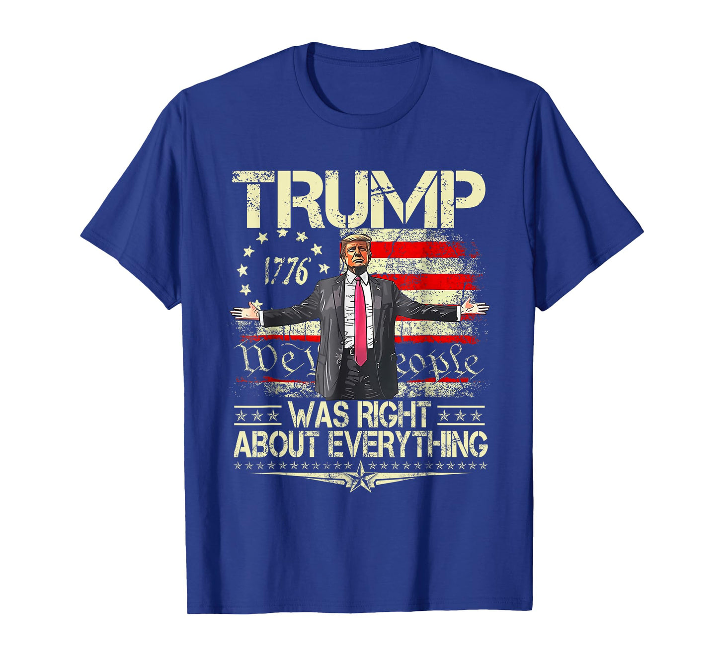 Trump Was Right About Everything American Flag Daddy Home T-Shirt