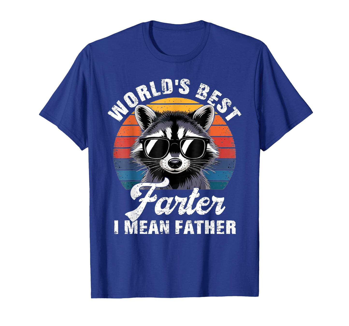 World's Best Farter I Mean Father Fathers Day Funny Raccoon T-Shirt