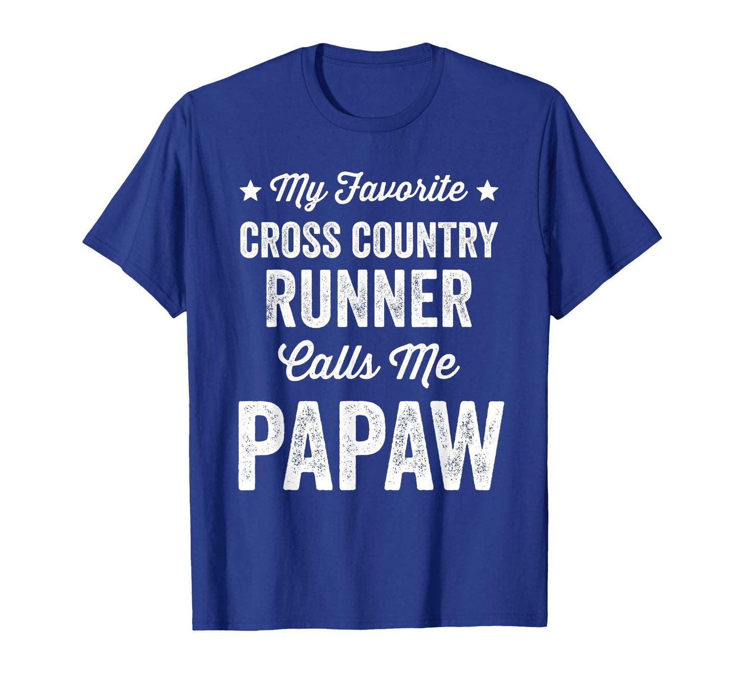 My Favorite Cross Country Runner Calls Me Papaw Funny T-Shirt