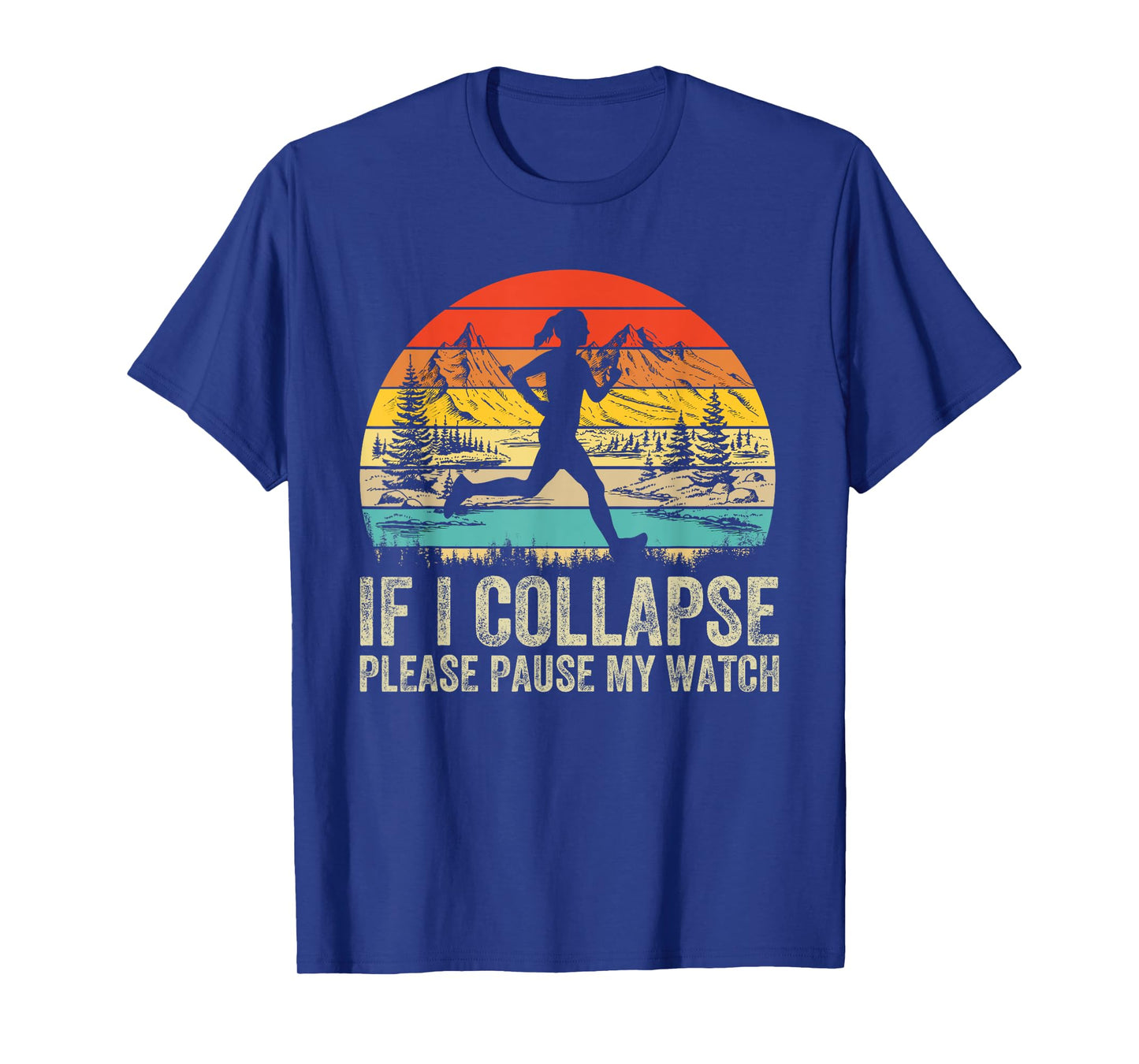 If I Collapse Please Pause My Watch Retro Funny Running T-Shirt