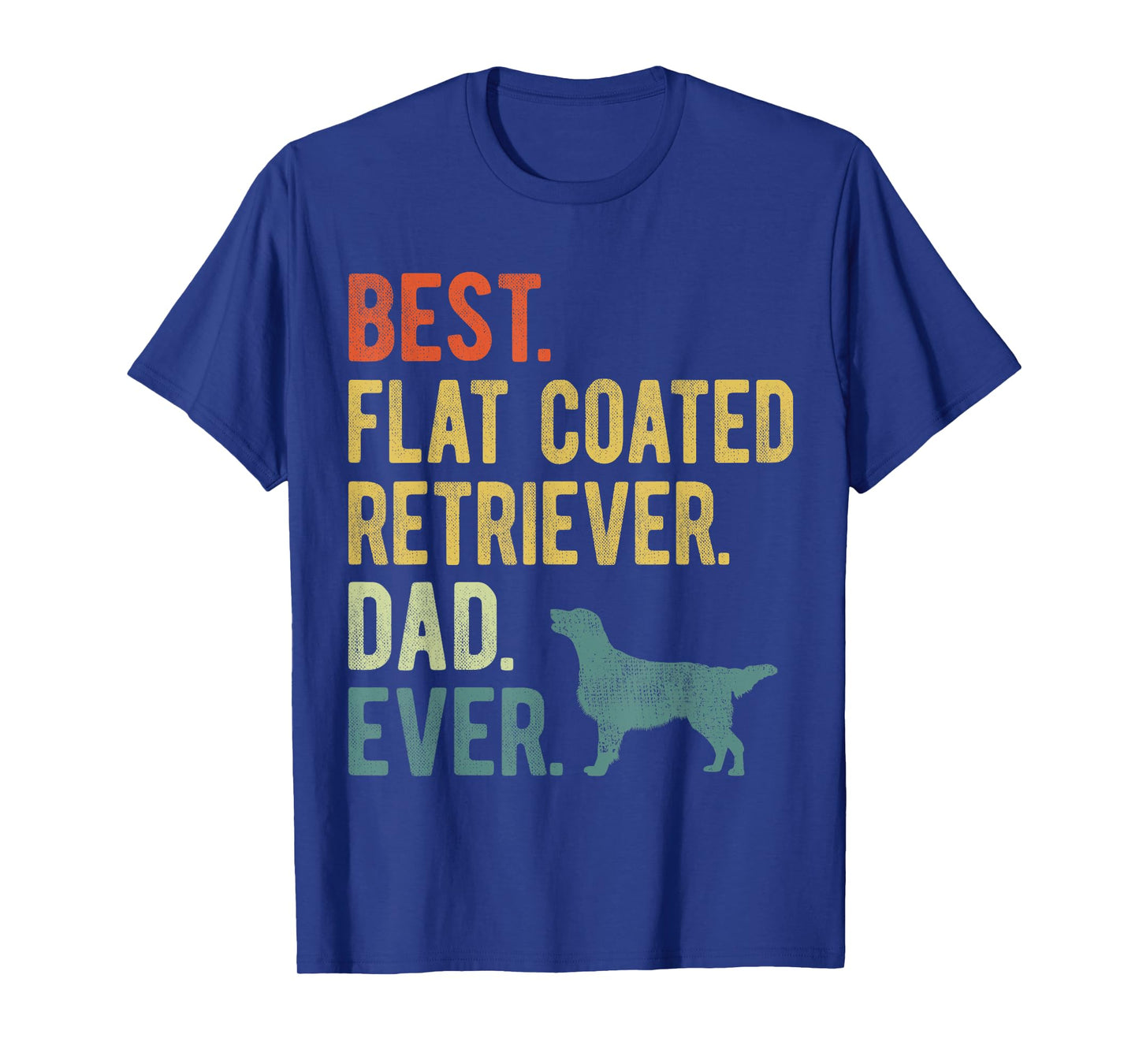 Best Flat Coated Retriever Dad Ever Dog Daddy Father's Day T-Shirt