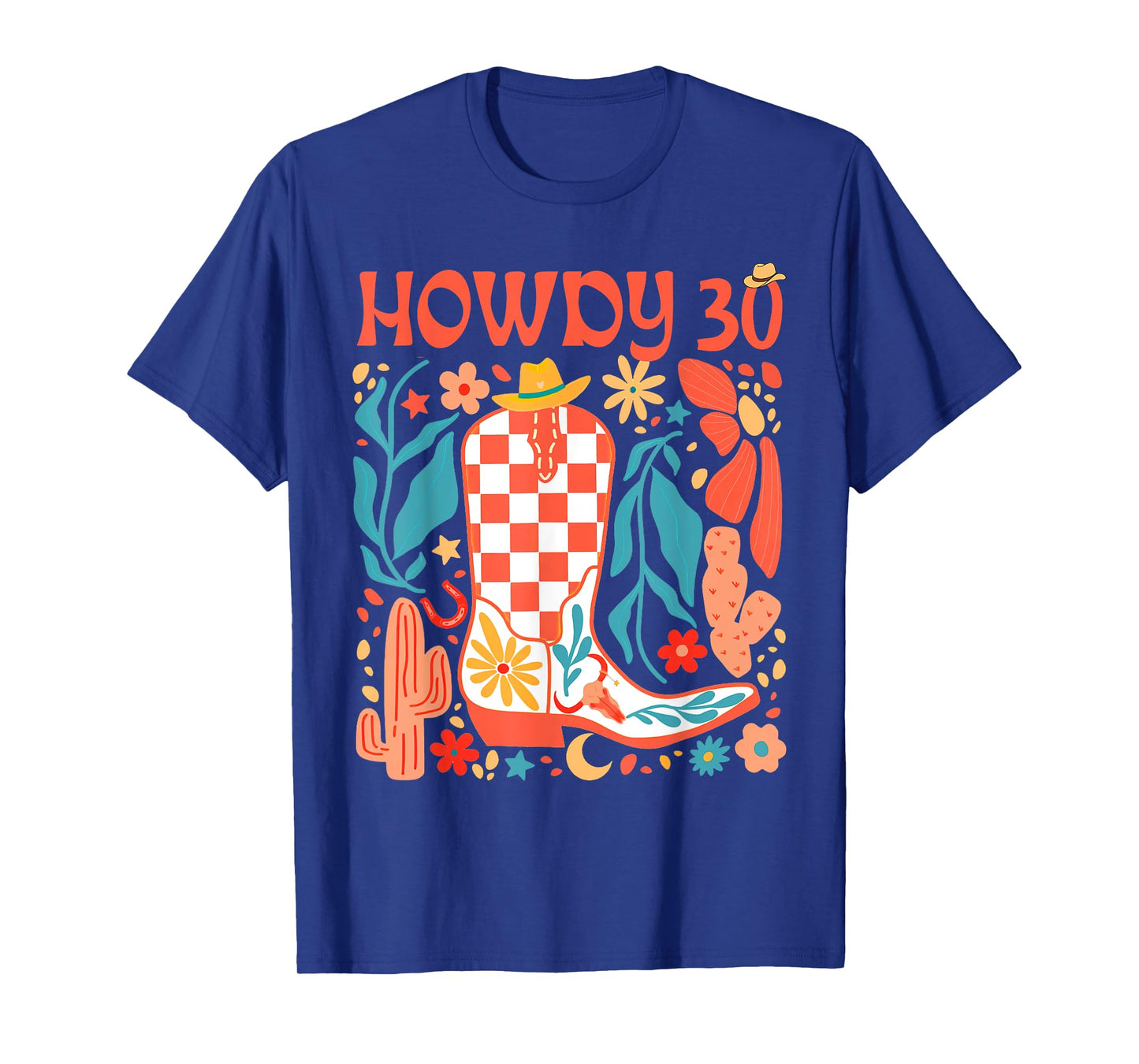 30th Birthday Western Country Life Wild West Rodeo Howdy 30 T-Shirt
