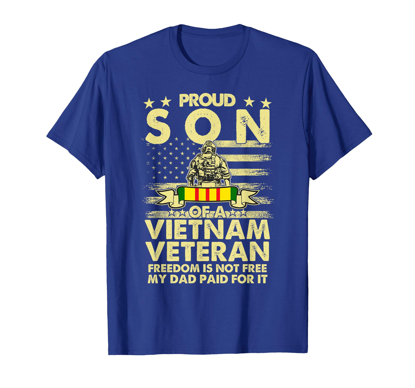 Proud Son Vietnam Veteran Freedom Isn't Free I Paid For It T-Shirt