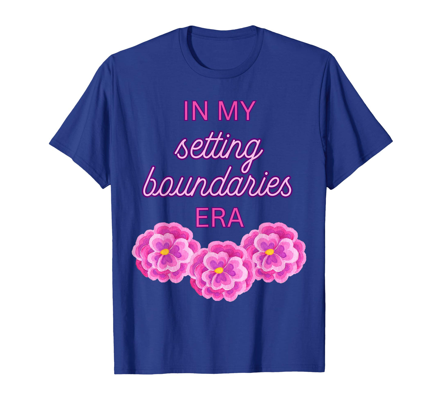 In My Setting Boundaries Era - Pink Flowers T-Shirt