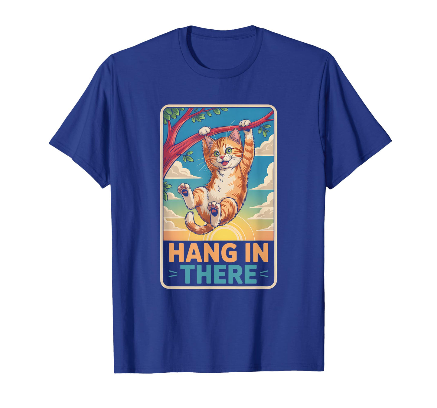 Hang I n There Cat Hanging On A Tree Branch Animals Humor T-Shirt