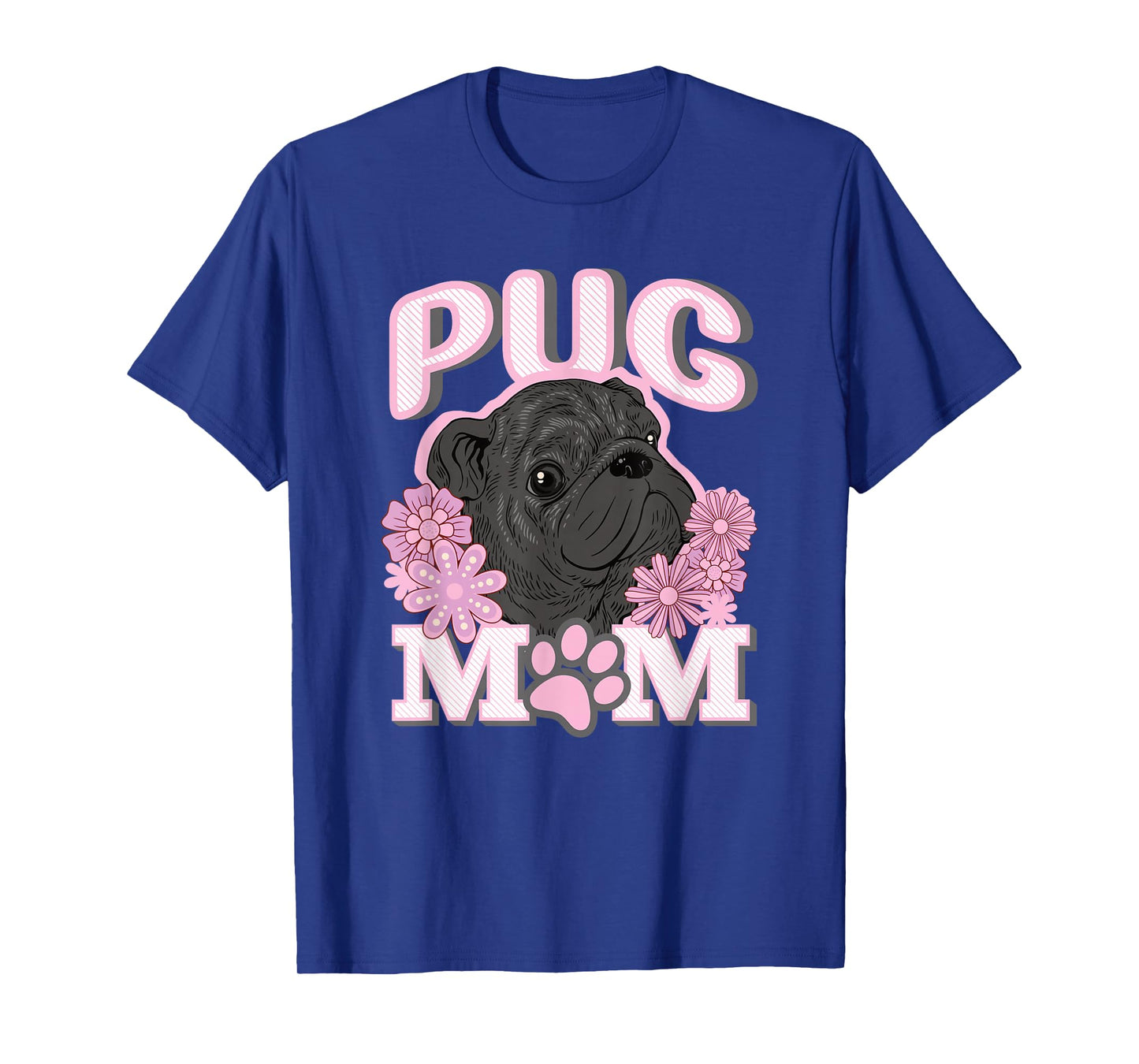 Cute Black Pug Dog Mom Mum Design T-Shirt