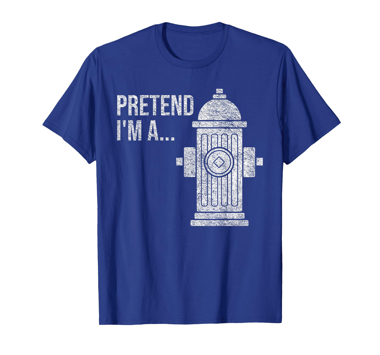 FIRE HYDRANT HALLOWEEN COSTUME PRETEND I'M A FIRE HYDRANT T-Shirt