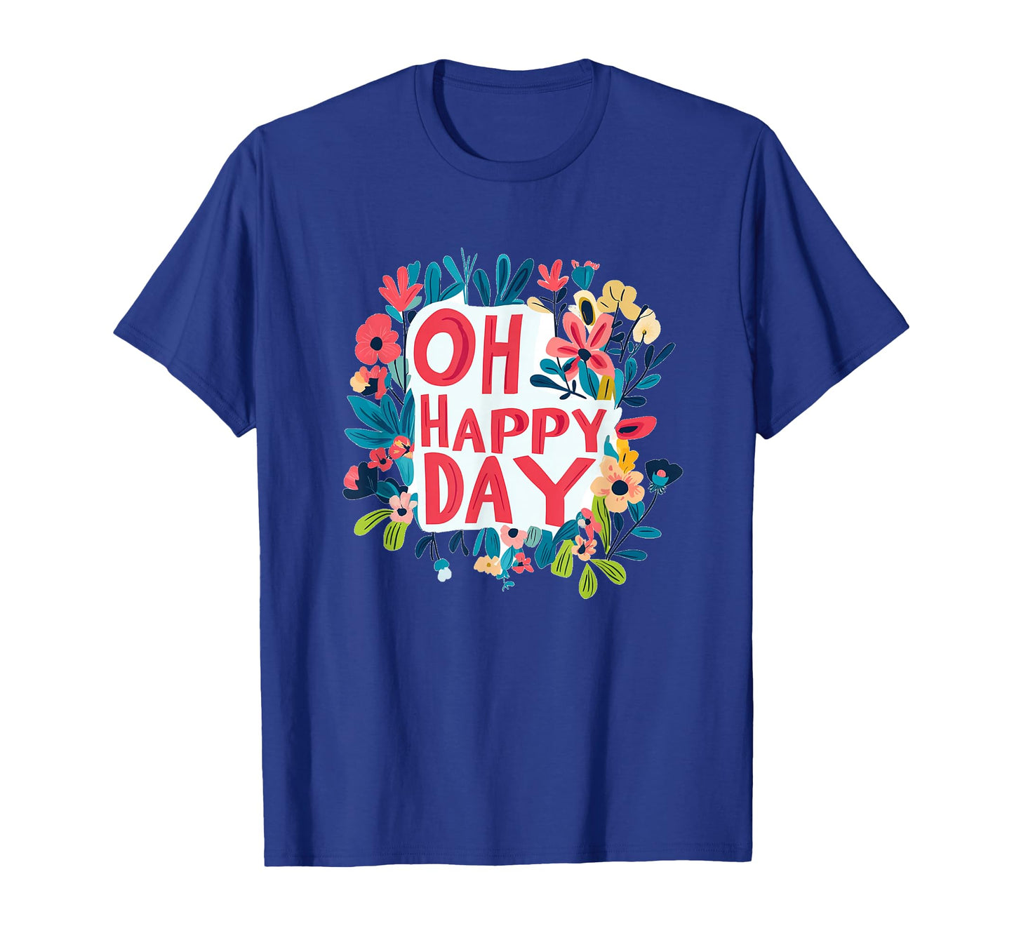 Funny Oh Happy Day Speech Emblem for Boys and Girls T-Shirt