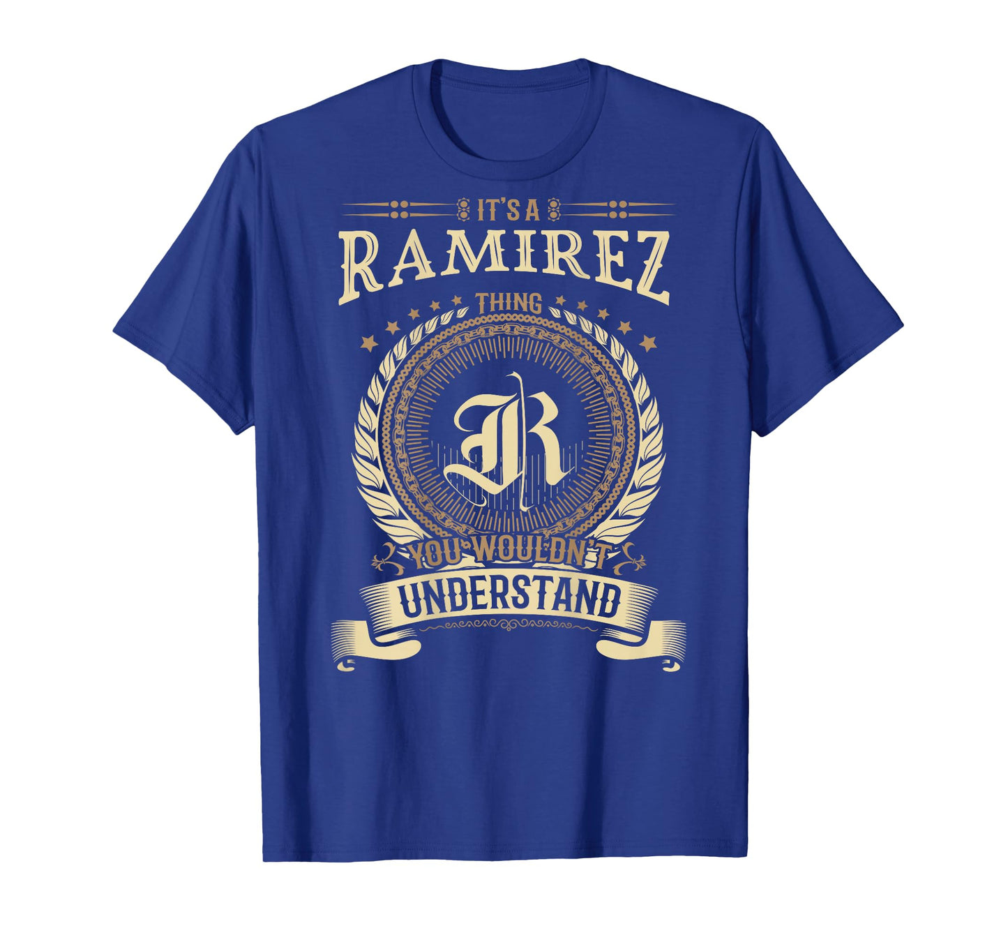 Ramirez Thing You Wouldn't Understand Family BACKPRINT T-Shirt
