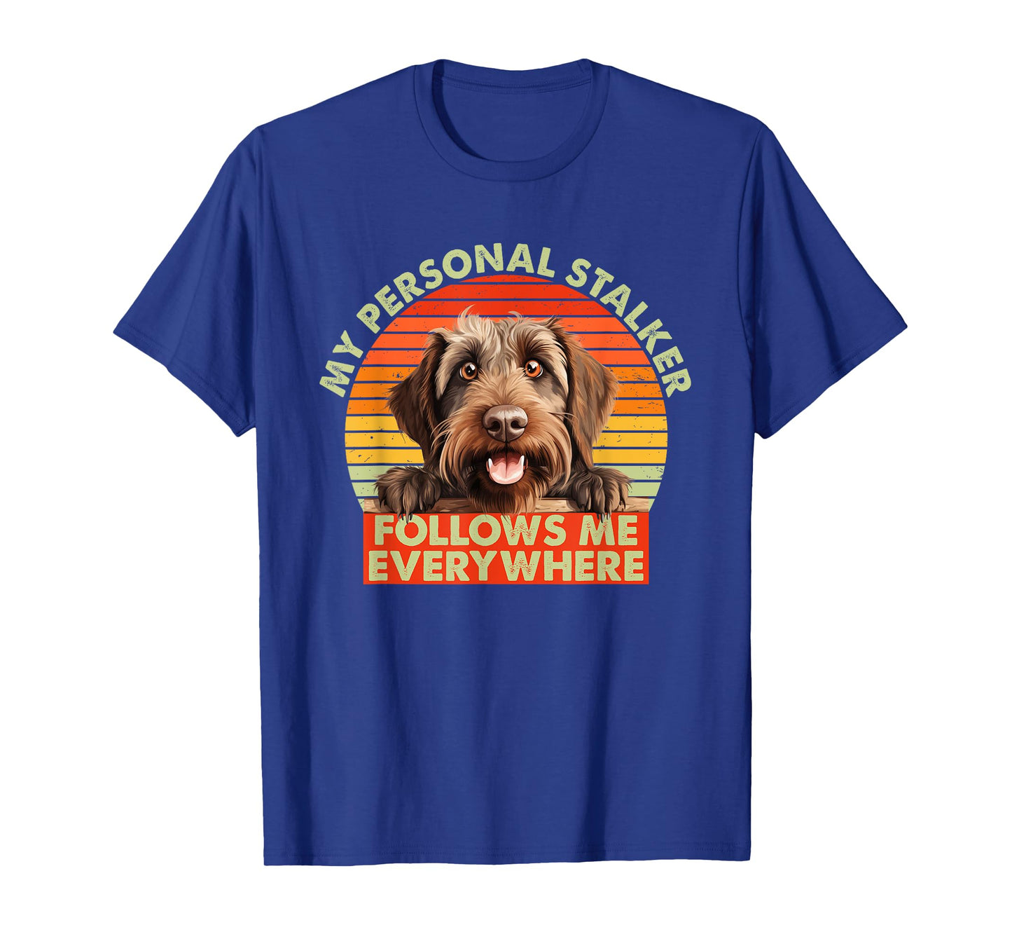 Funny Wirehaired Pointing Griffon Dog Breed Pet Follows Me T-Shirt