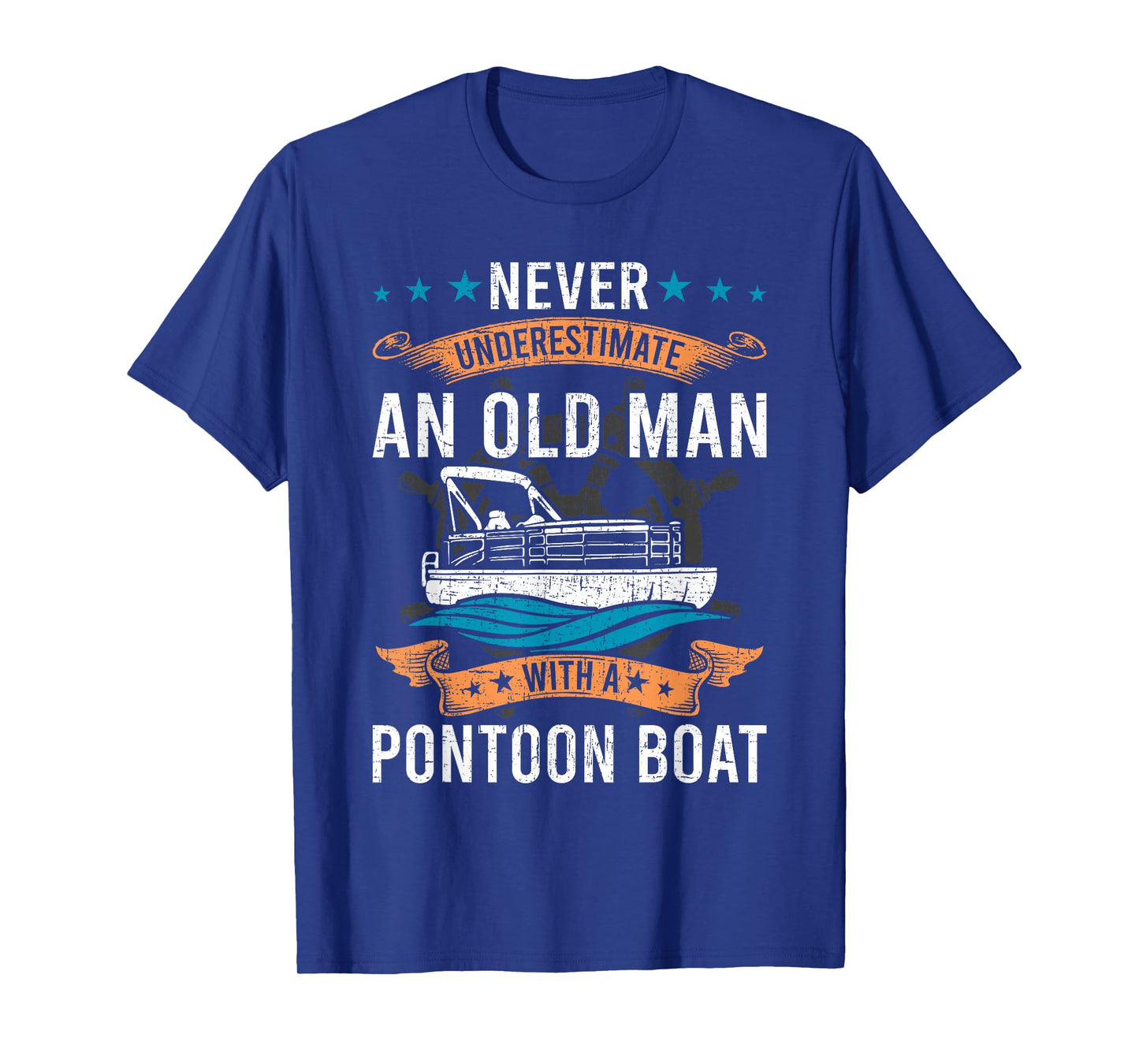 Never Underestimate an Old Man with a Pontoon Boat T-Shirt