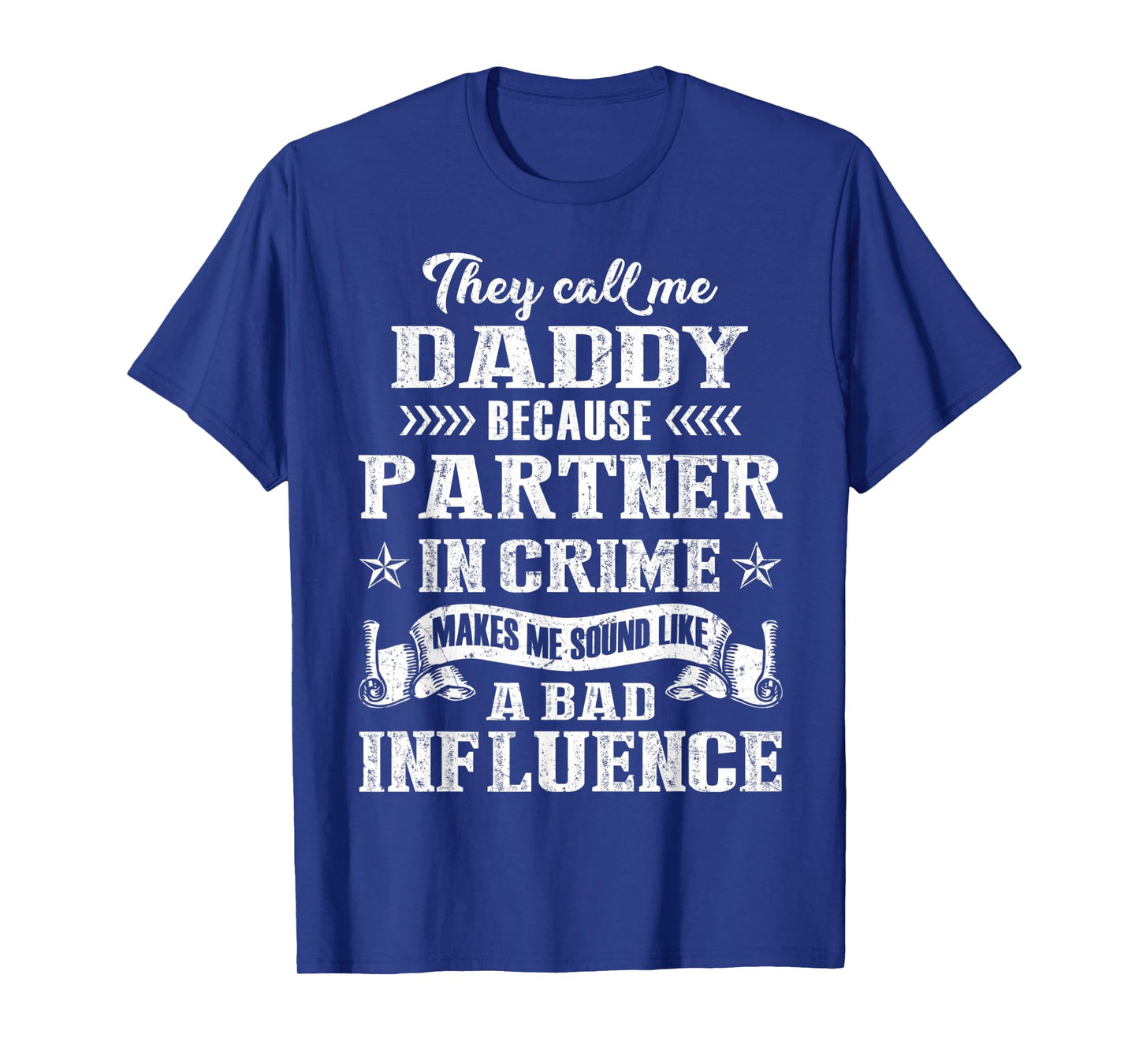 They Call Me Daddy Partner In Crime T-Shirt Fathers Day T-Shirt