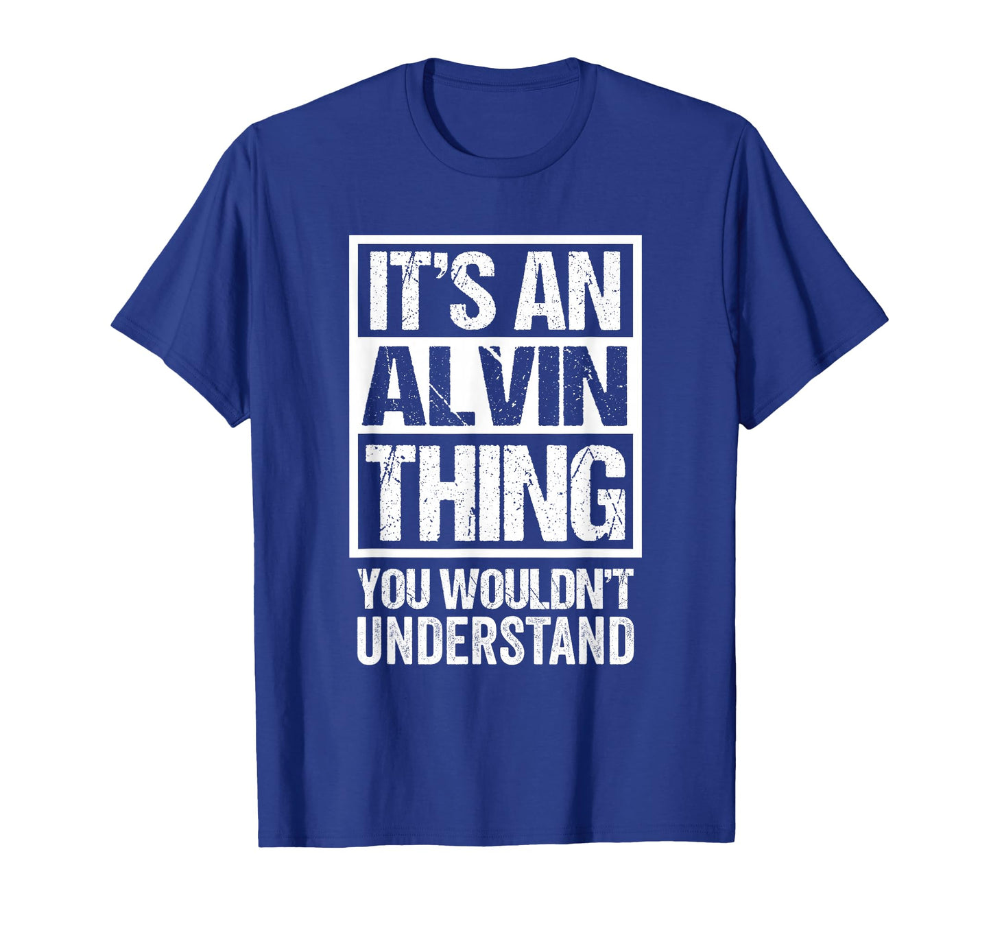It's an Alvin Thing You Wouldn't Understand T-Shirt