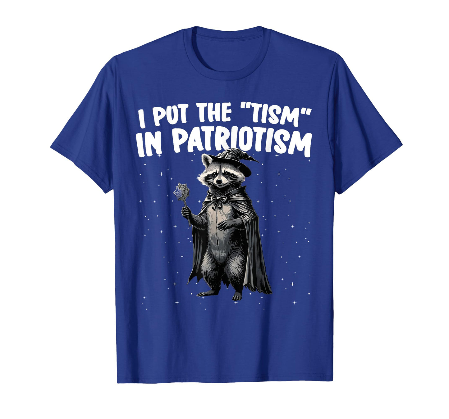 I Put The Tism in Patriotism Hallowee Raccoon American T-Shirt