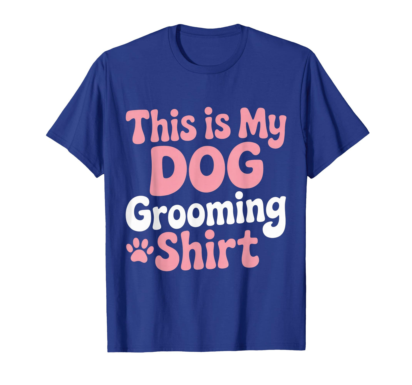 This is My Dog Grooming Shirt Funny Pet Groomer Tee T-Shirt