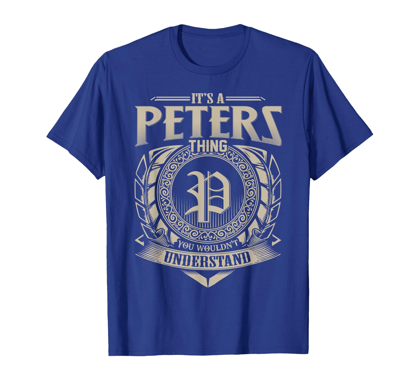 It's A PETERS Thing You Wouldn't Understand Name Vintage T-Shirt
