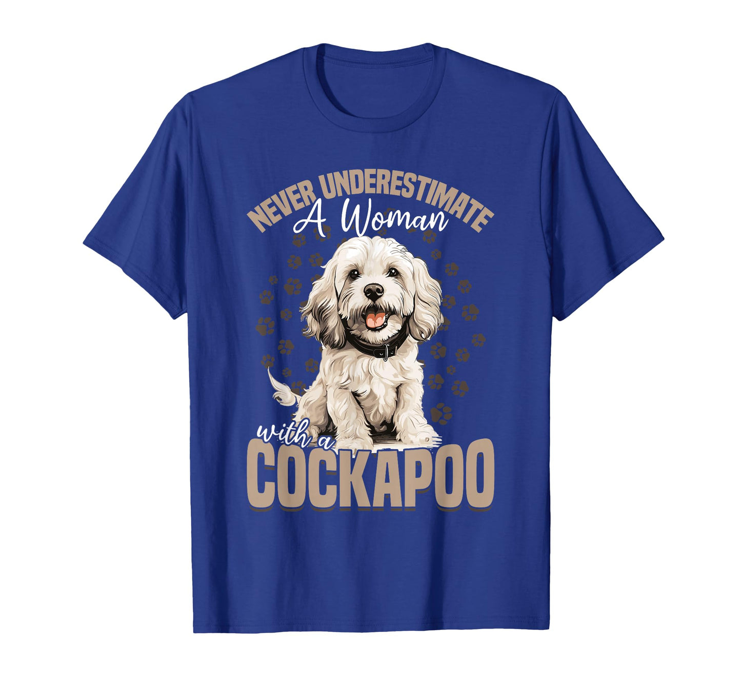 Cockapoo Dog Breed Pet Never Underestimate A Woman With a T-Shirt