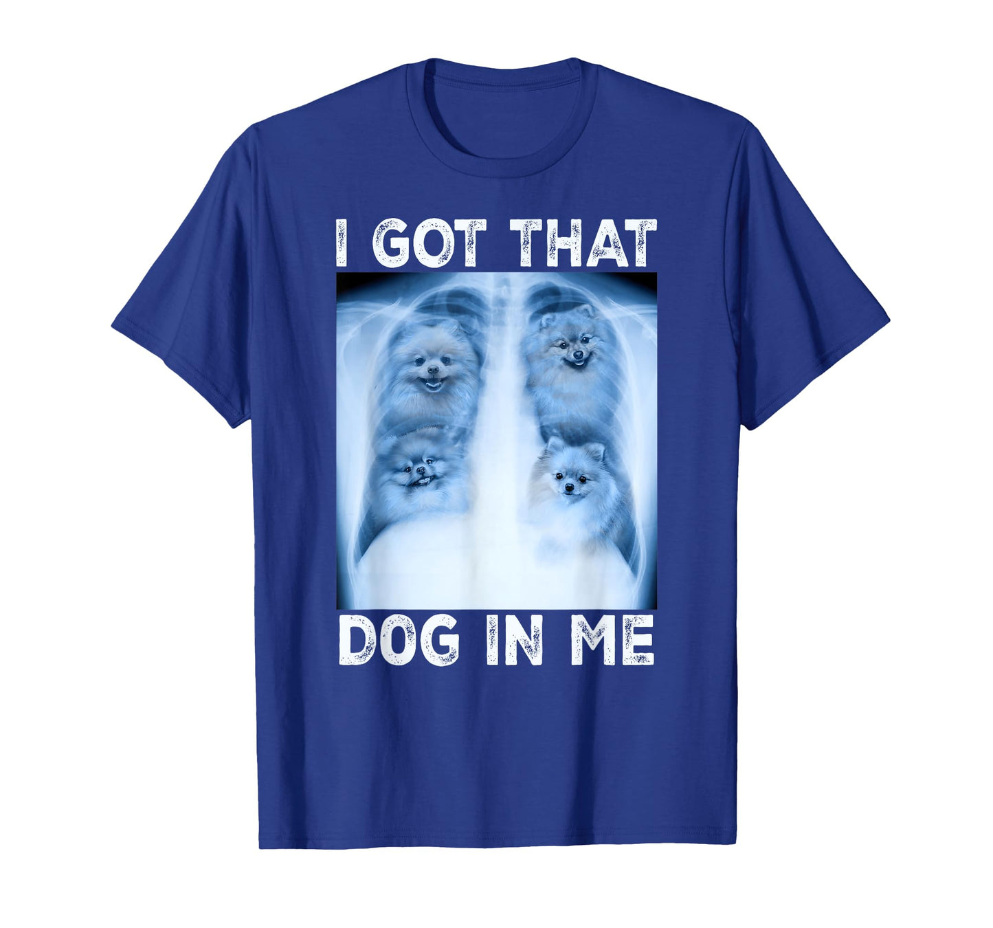 I Got that Dog in Me Dog Xray Meme Funny Dog Pomeranian T-Shirt for Men Women Kids