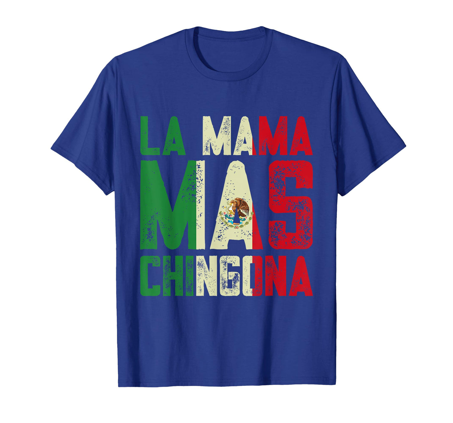La Mama Mas Chingona Mexican Mom Mexico Pride Mother's Day T-Shirt