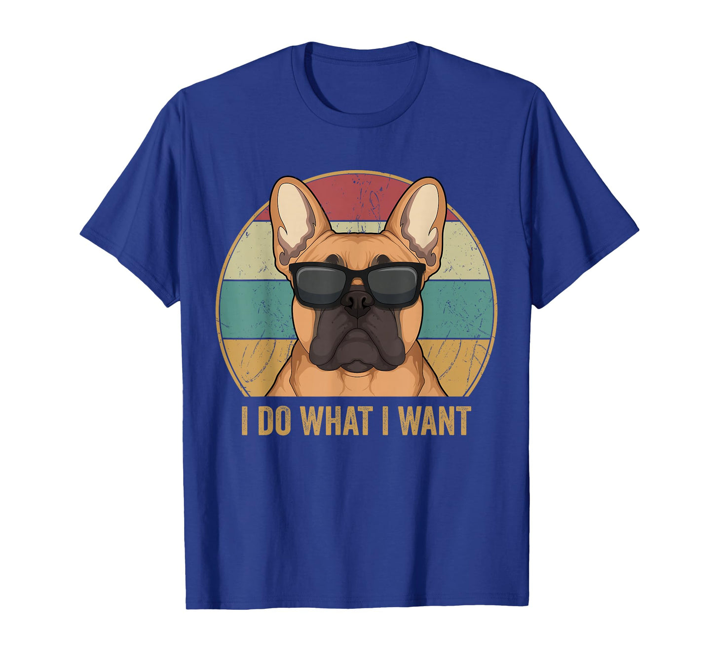 I Do What I Want French Bulldog Frenchie Master T-Shirt