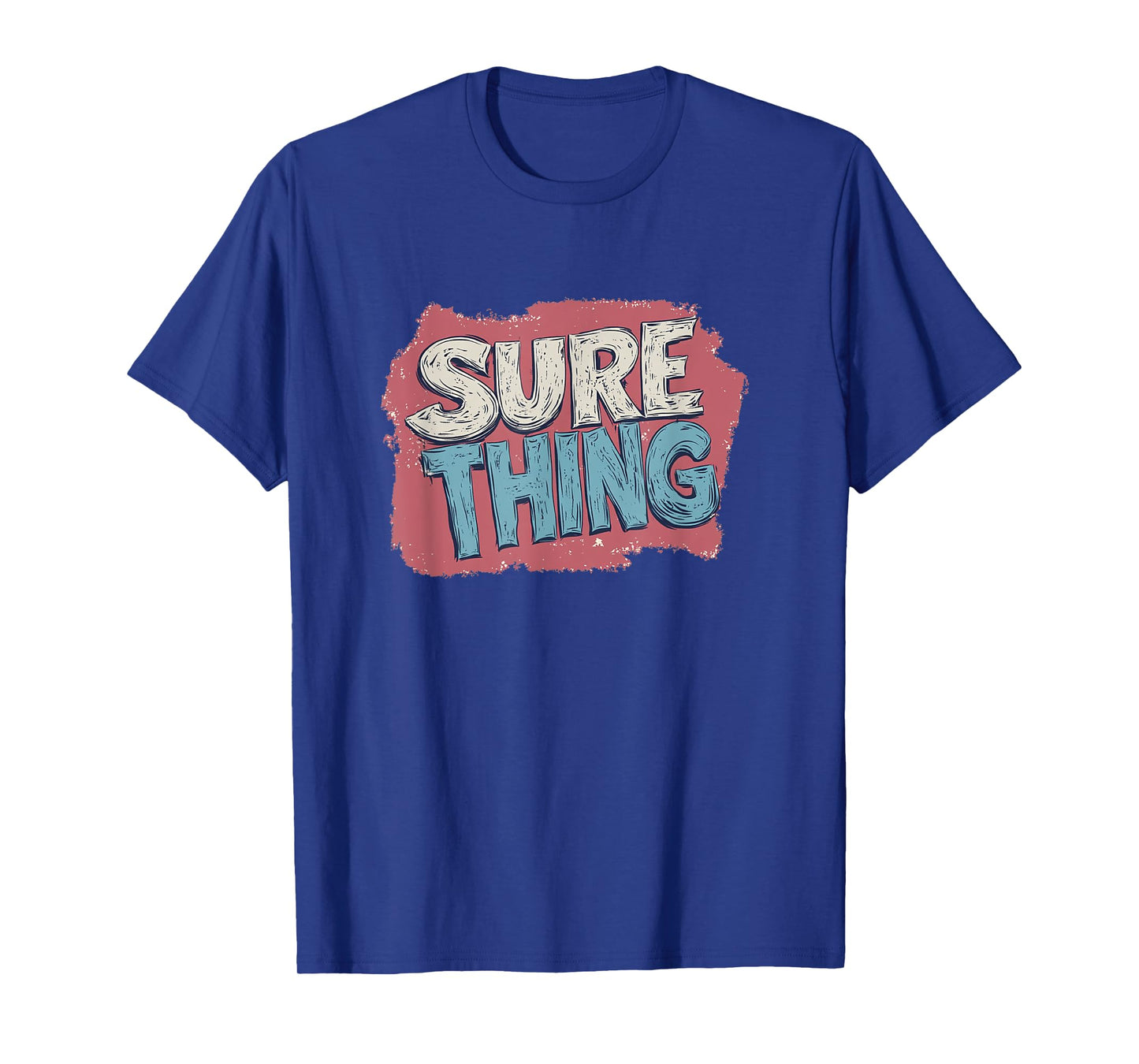 Making It Clear with This Sure Thing Outfit T-Shirt