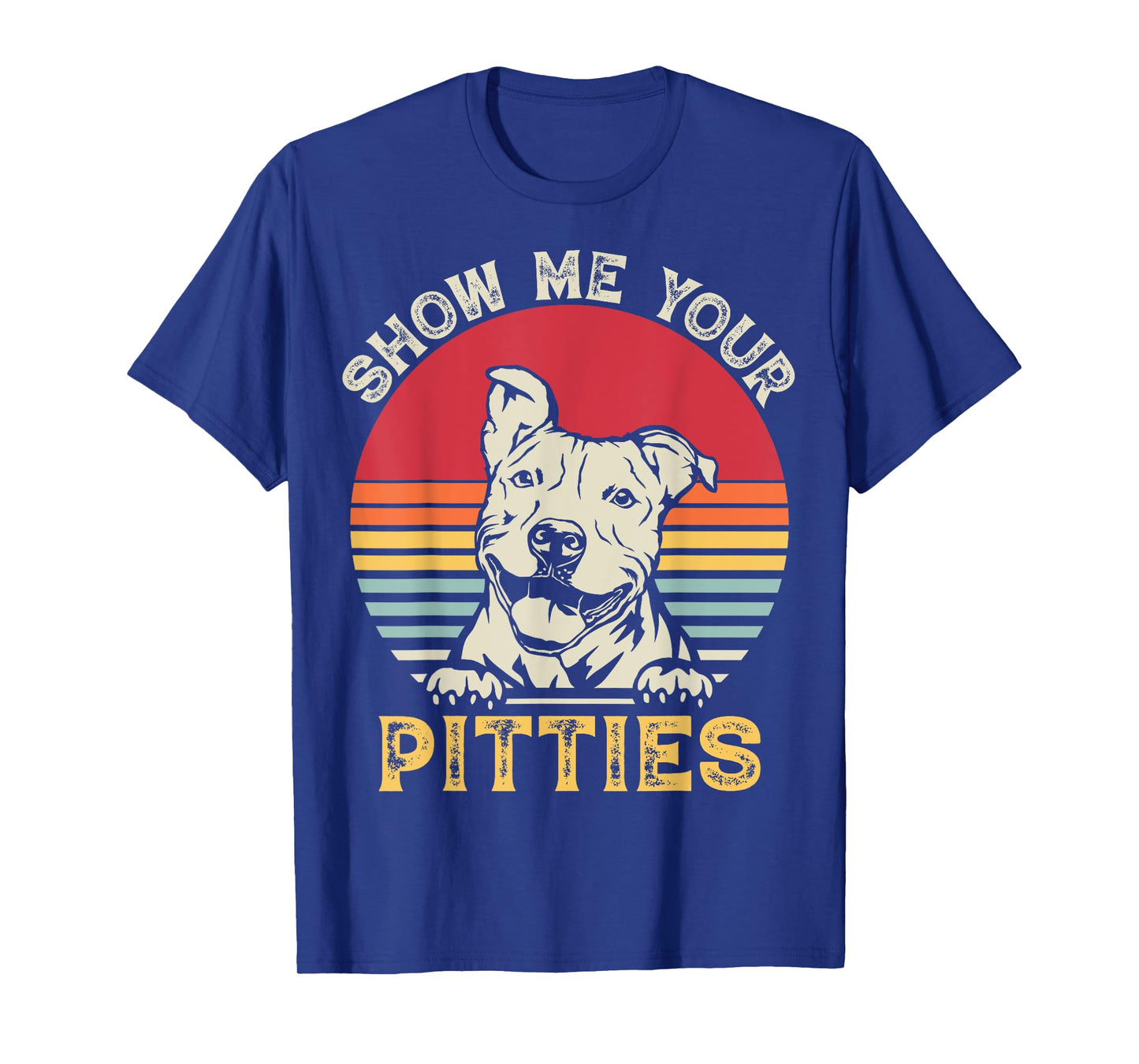 Show Me Your Pitties Funny Pitbull Lover Vintage Dog Lovers T-Shirt for Men Women