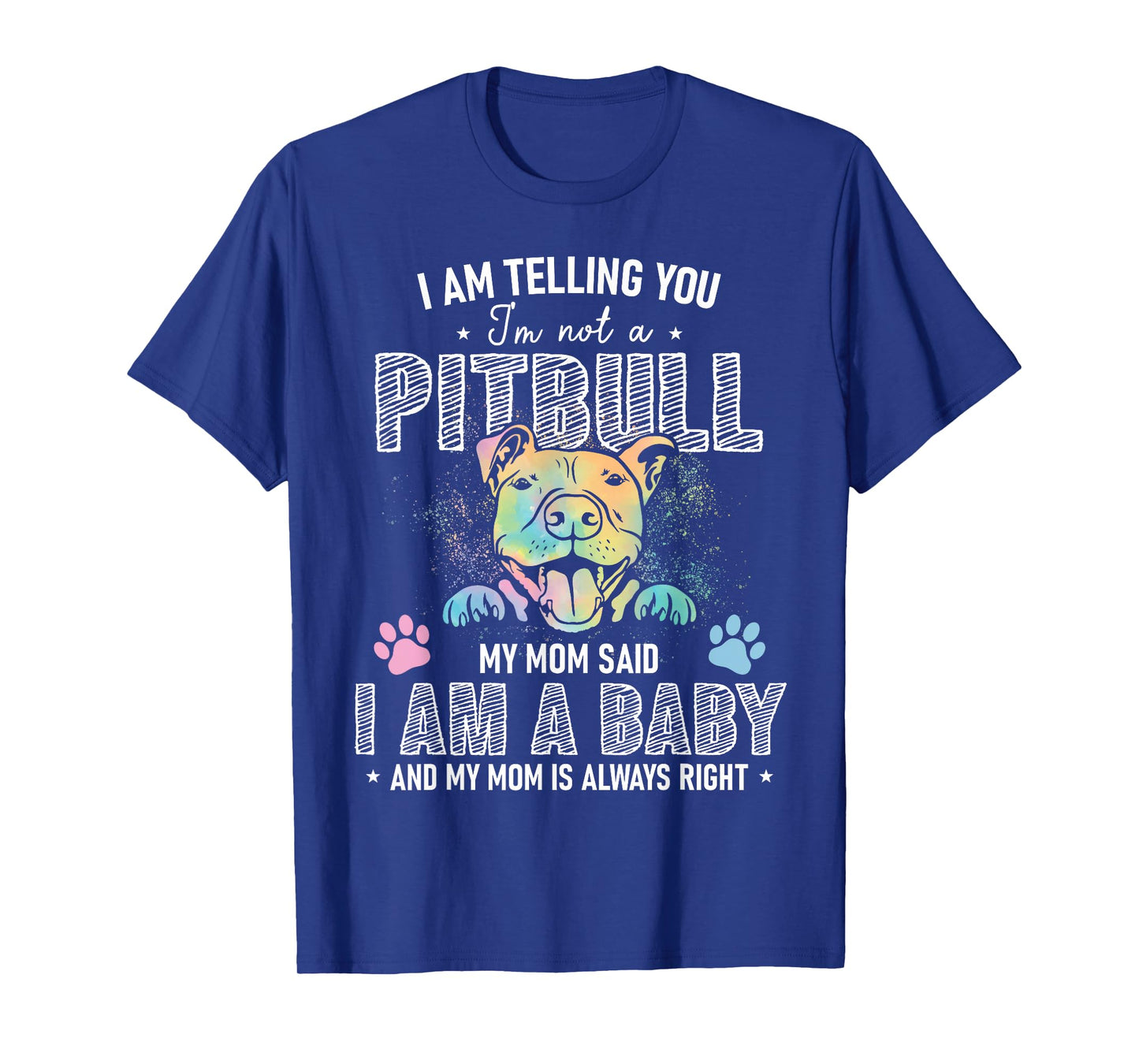 I'm Telling You I'm Not a Pitbull Dog Mu Mom Said Baby T-Shirt