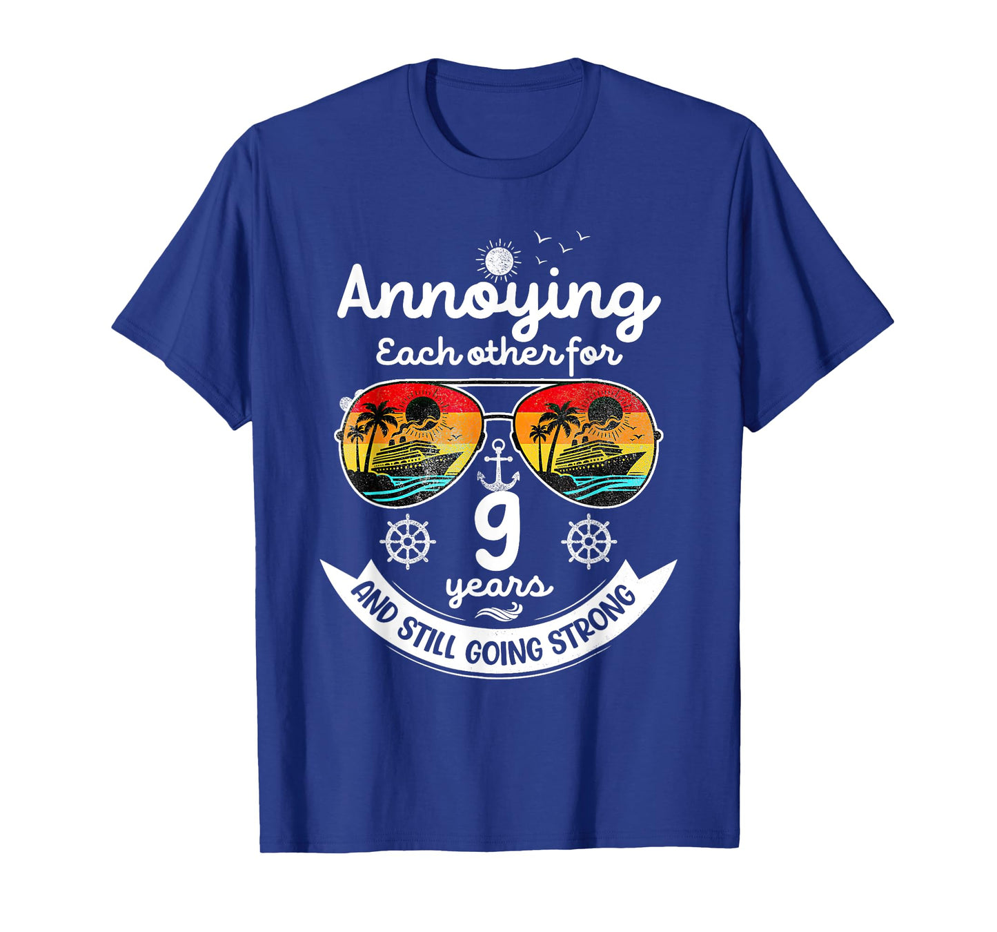 Annoying Each Other 9 Year 9th Wedding Anniversary Cruise T-Shirt