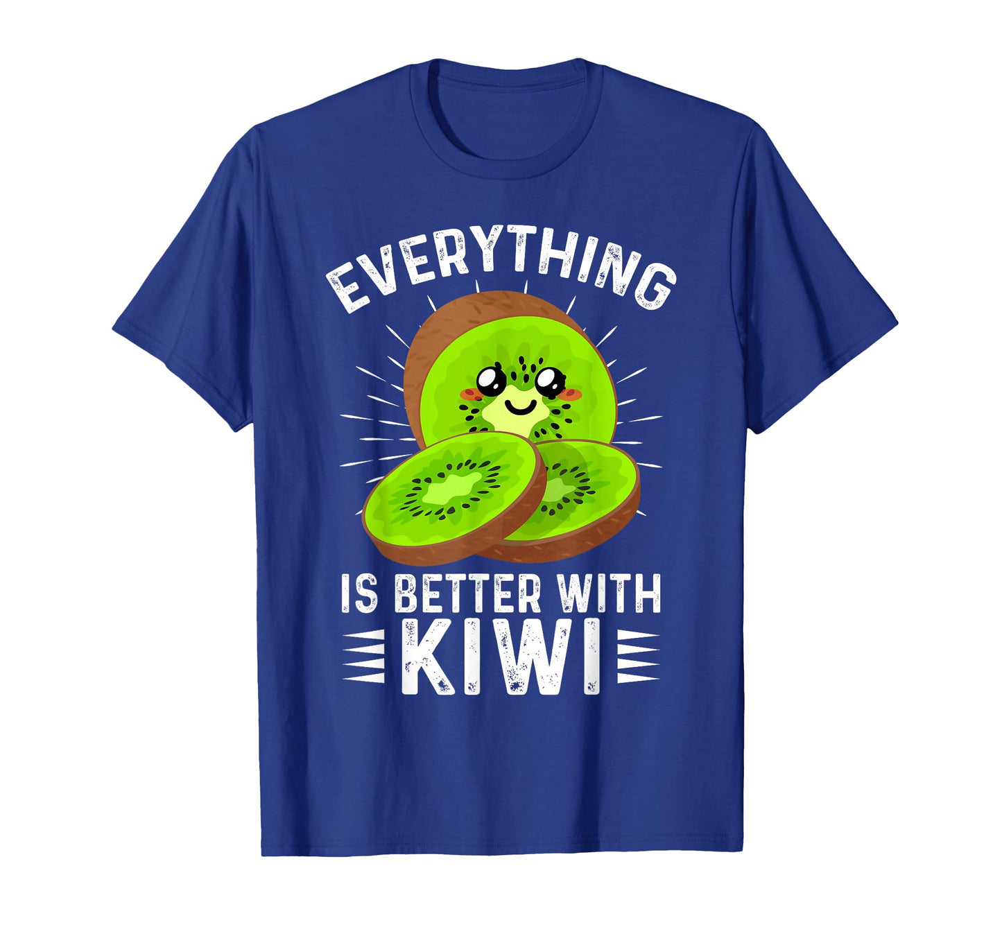 Everything is Better With Kiwi Kiwi Fruit Outfit Kiwi Fruit T-Shirt