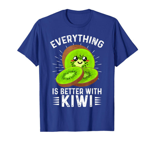 Everything is Better With Kiwi Kiwi Fruit Outfit Kiwi Fruit T-Shirt