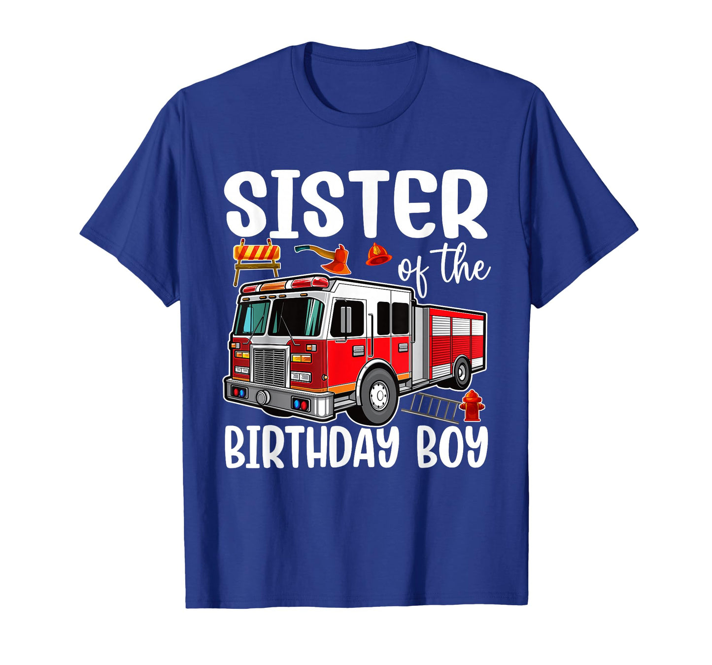 Sister of the Birthday Boy Fire Truck Firefighter Bday Party T-Shirt