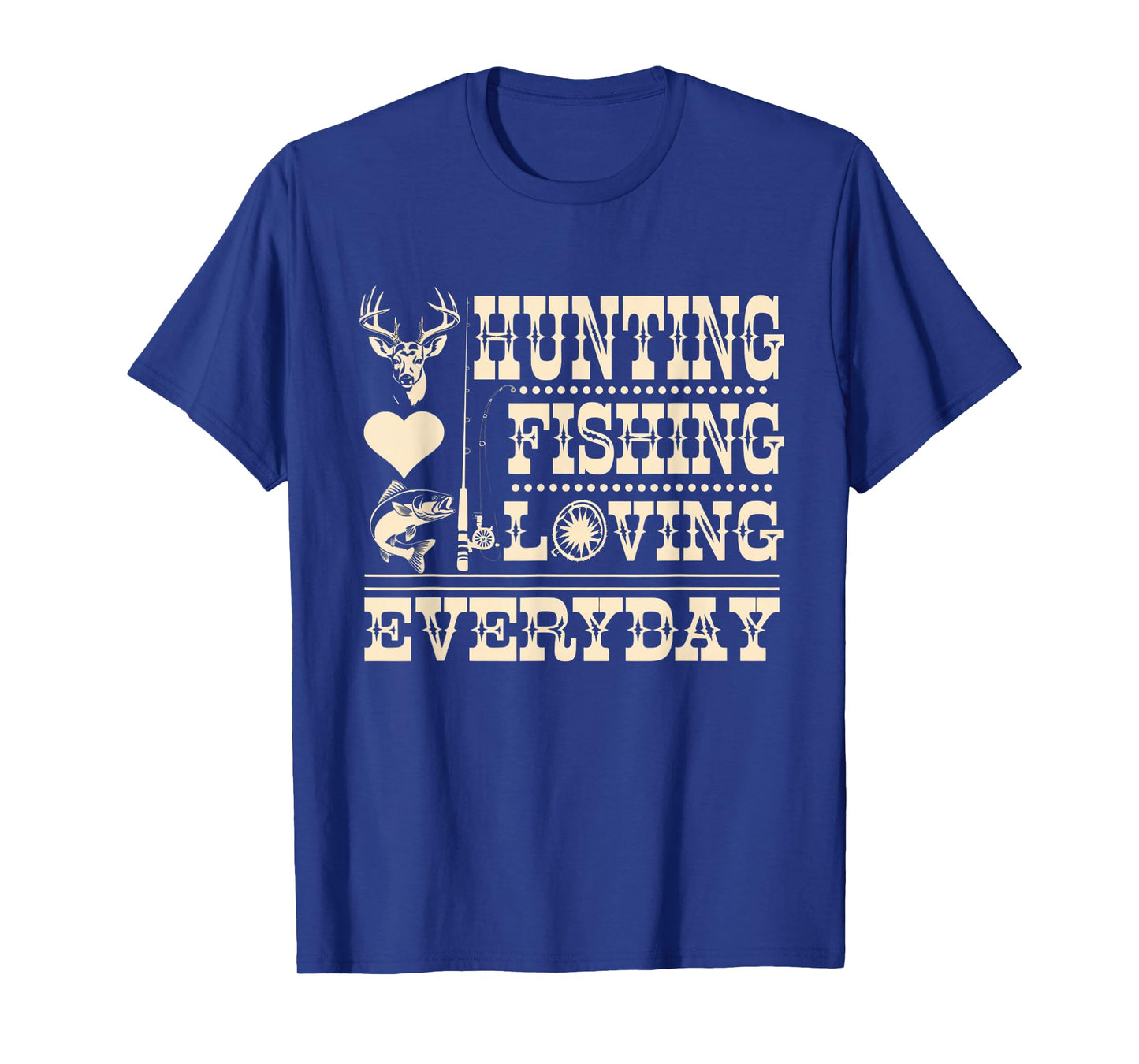 Hunting Fishing Loving Every Day Camo Funny T-Shirt