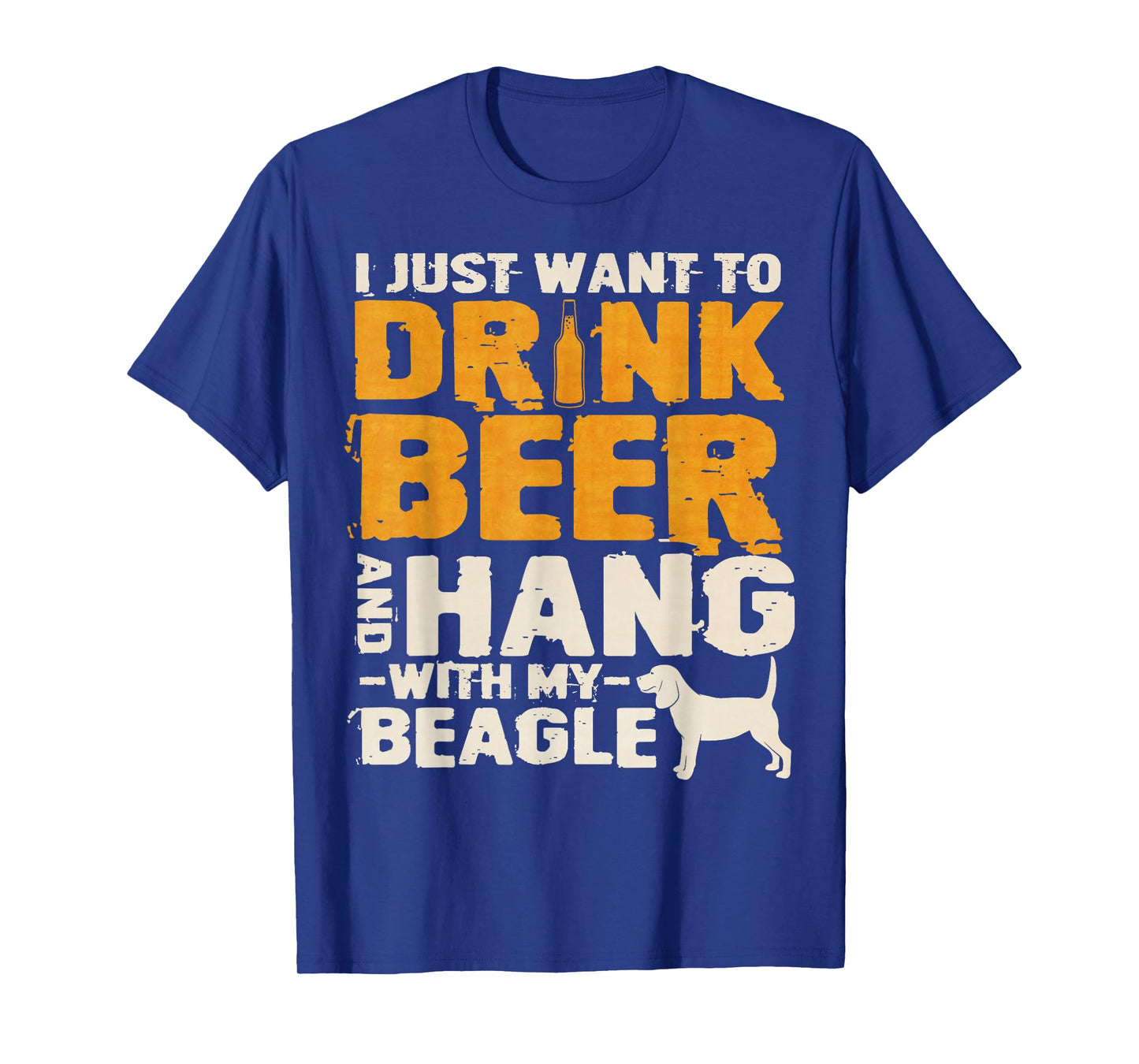 Vintage I Just Want To Drink Beer And Hang With My Beagle T-Shirt
