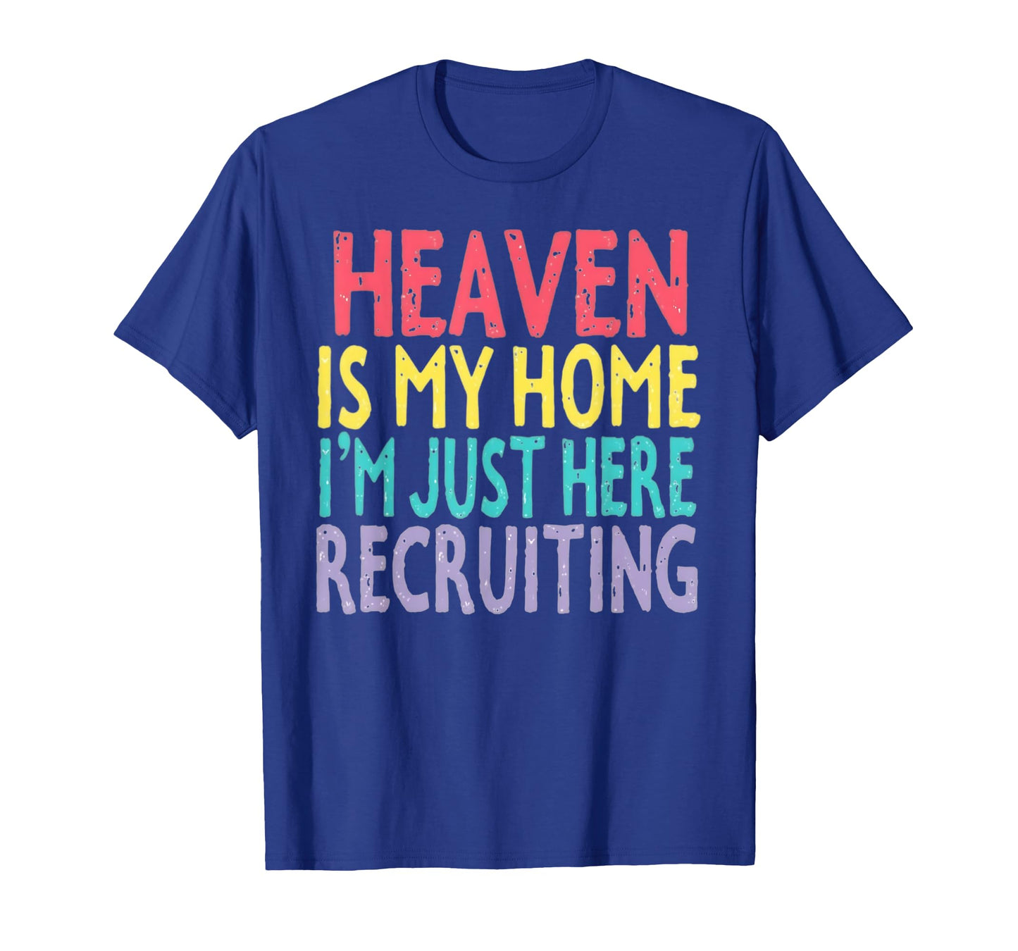 Heaven Is My Home Inspirational Spiritual Inspiration T-Shirt