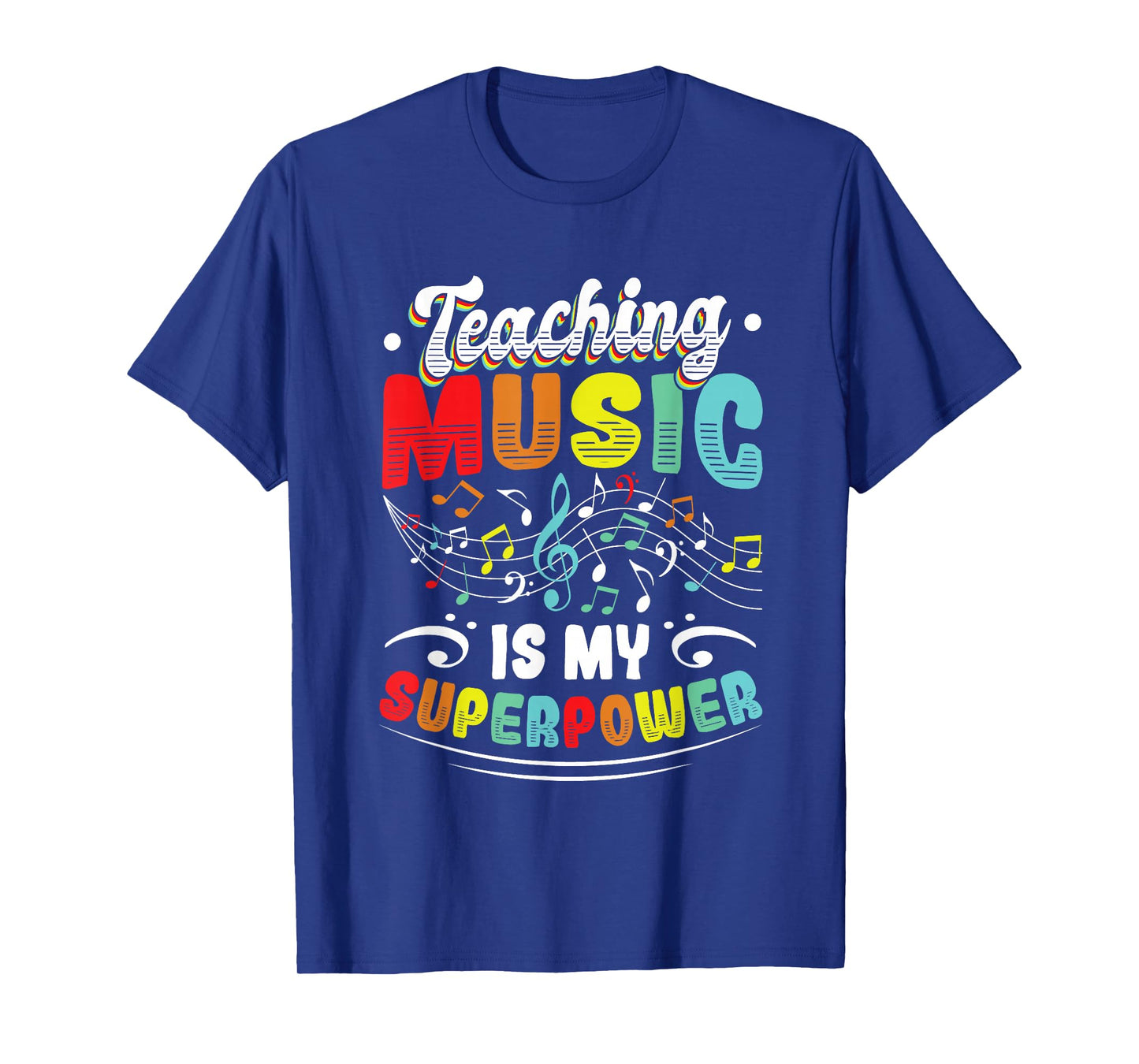 Teaching Music Is My Superpower Music Teacher T-Shirt