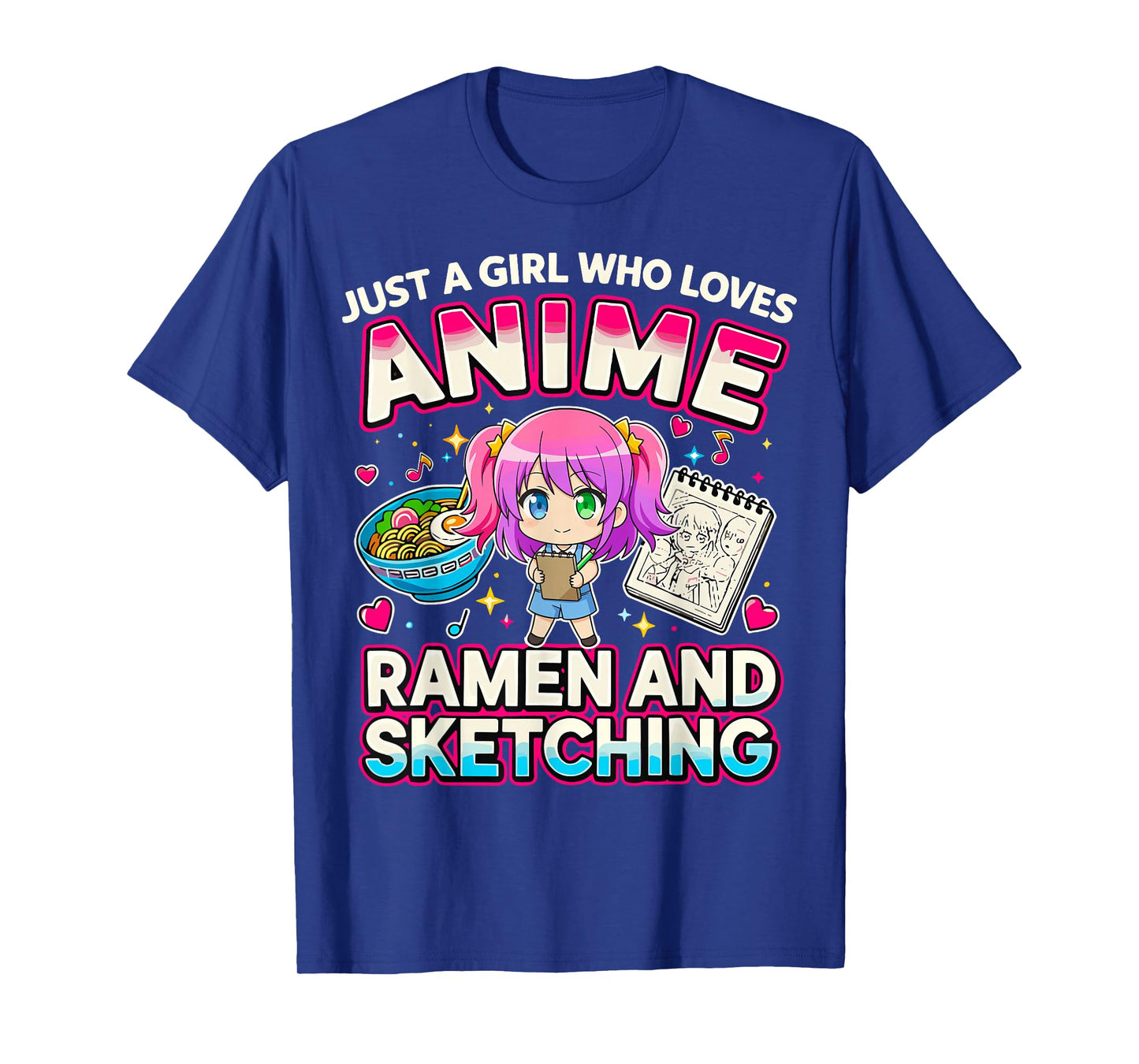 Just A Girl Who Loves Anime Ramen and Sketching T-Shirt