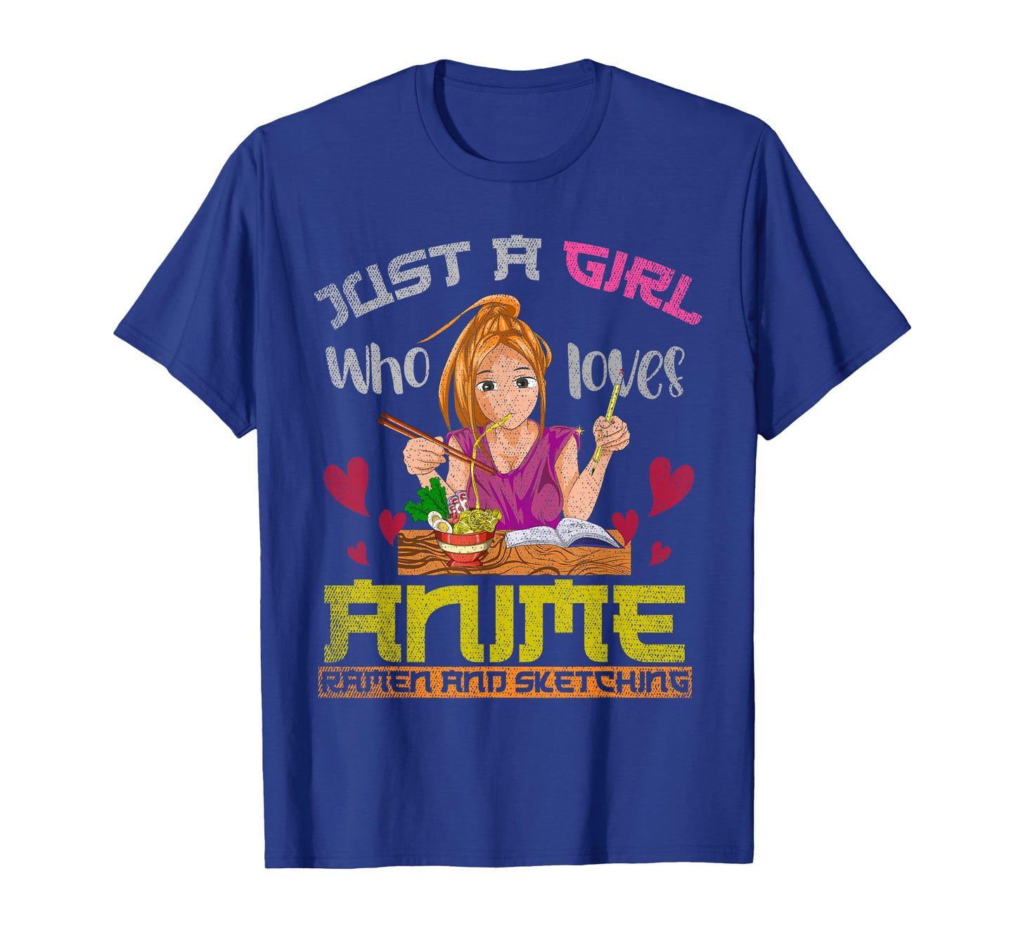 Just a girl who loves anime ramen and drawing anime T-Shirt